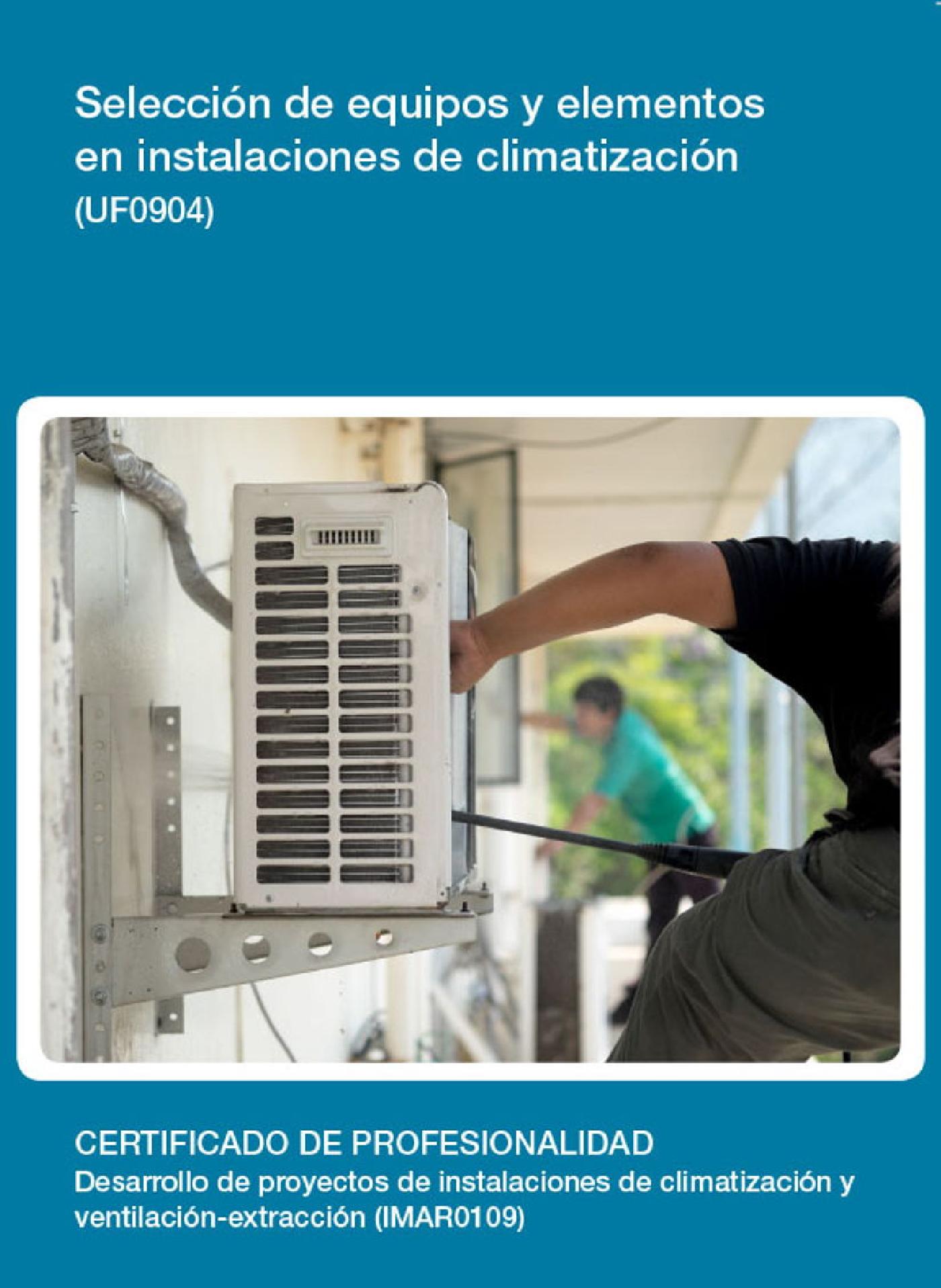 UF0904 - SELECCIÓN DE EQUIPOS Y ELEMENTOS EN INSTALACIONES DE CLIMATIZACIÓN