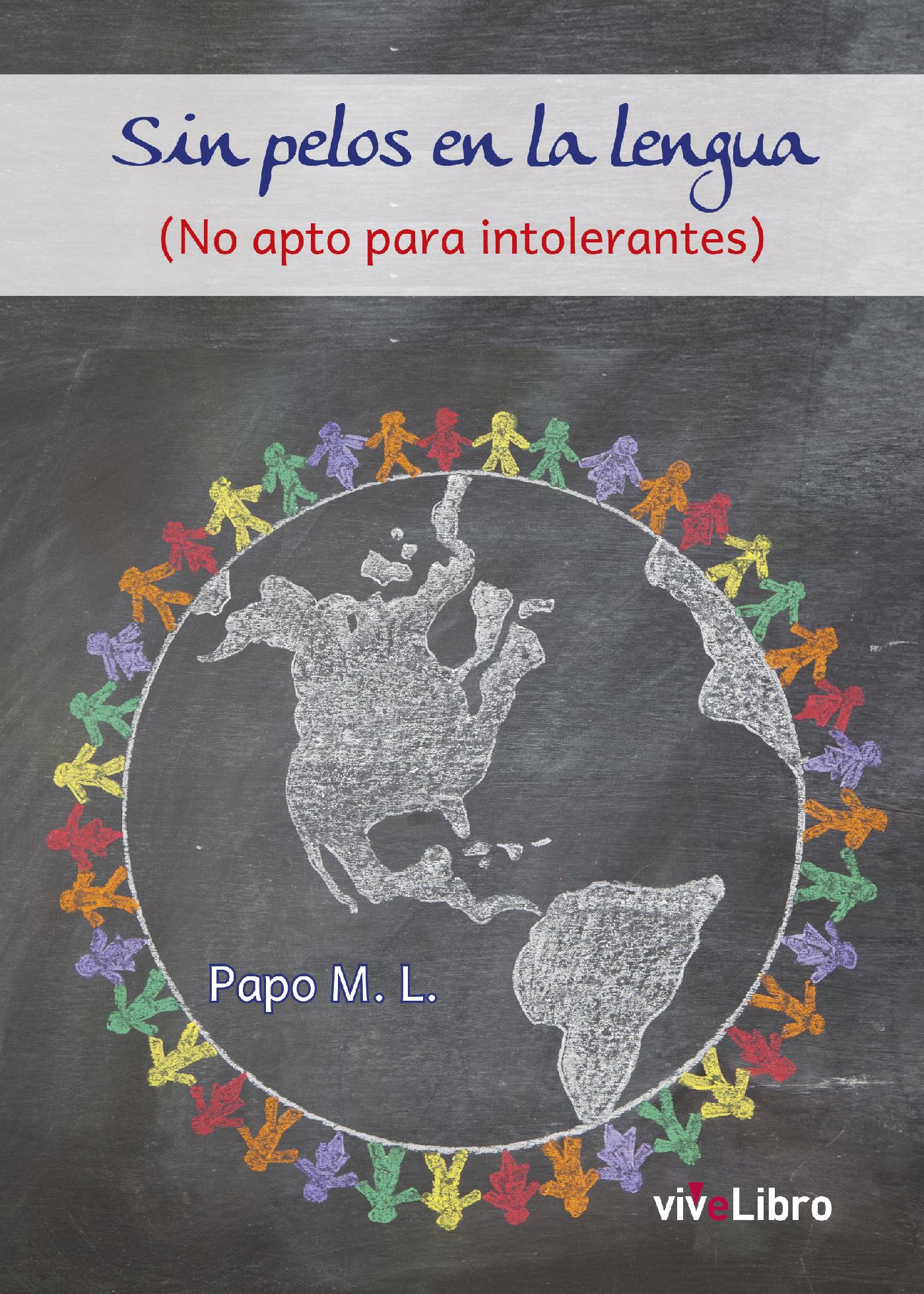SIN PELOS EN LA LENGUA (NO APTO PARA INTOLERANTES)