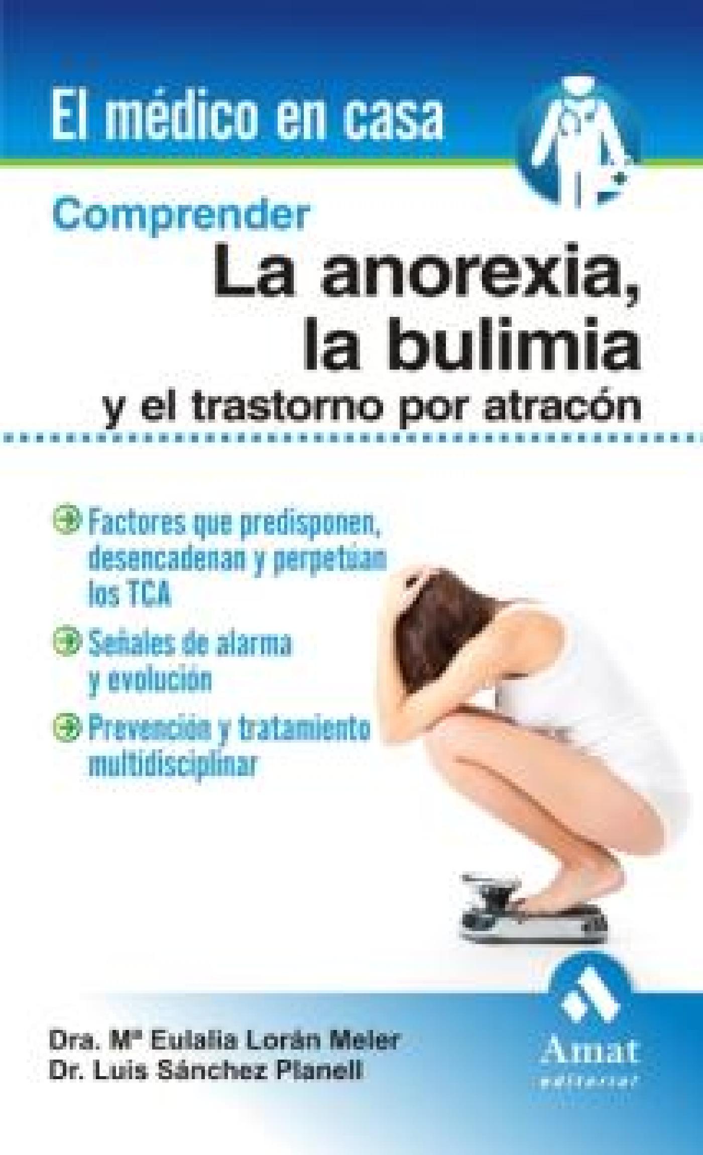 COMPRENDER LA ANOREXIA, LA BULIMIA Y EL TRANSTORNO POR ATRACÓN. EBOOK