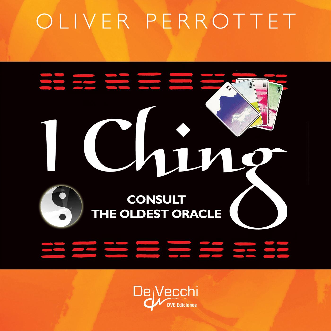 I CHING. CONSULT THE OLDEST ORACLE