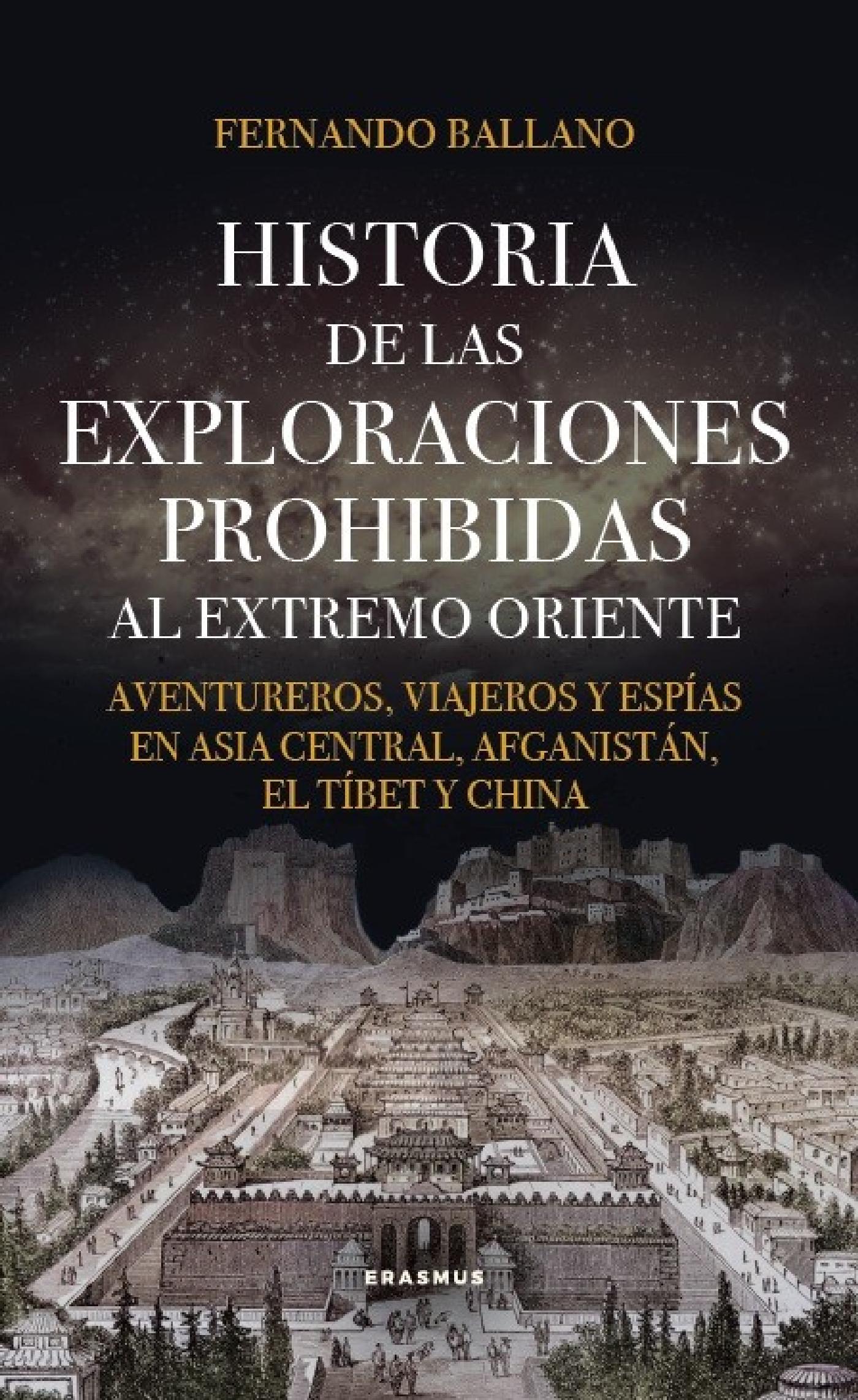 HISTORIA DE LAS EXPLORACIONES PROHIBIDAS AL EXTREMO ORIENTE