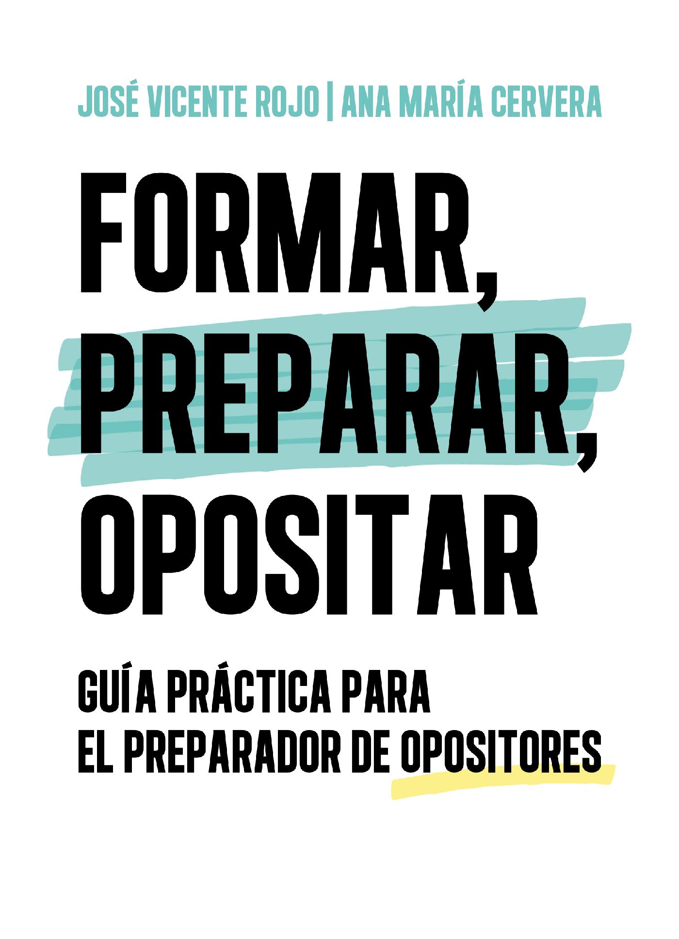 FORMAR, PREPARAR, OPOSITAR