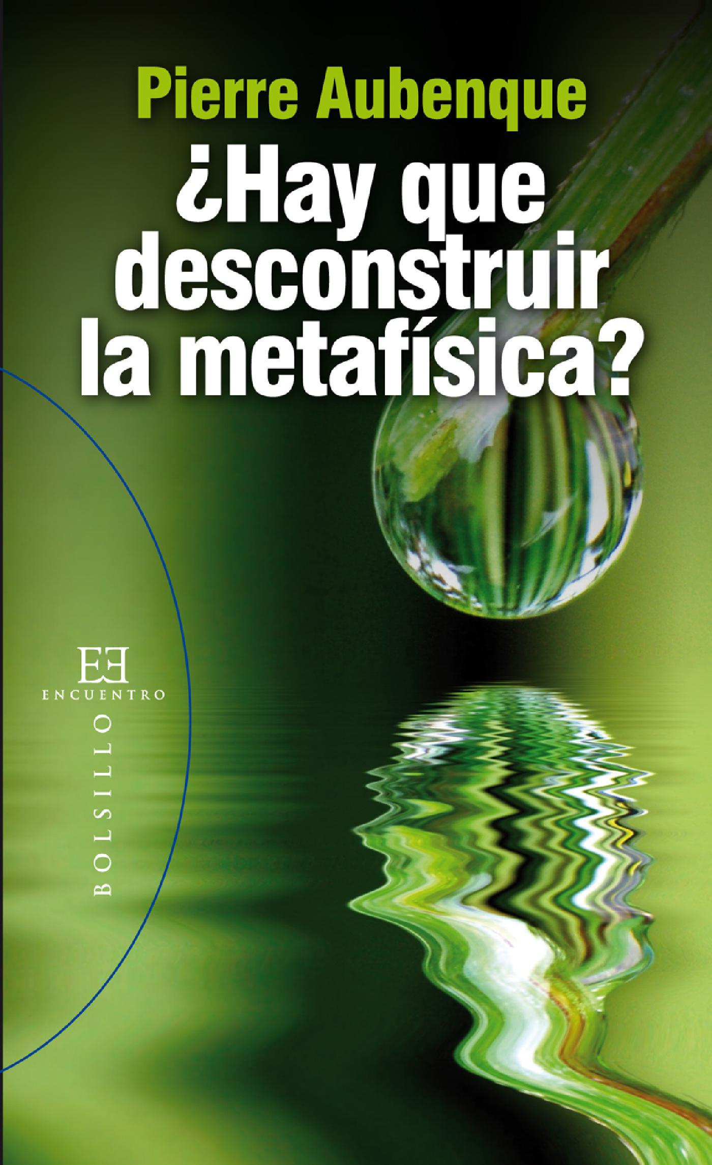 ¿HAY QUE DESCONSTRUIR LA METAFÍSICA? 