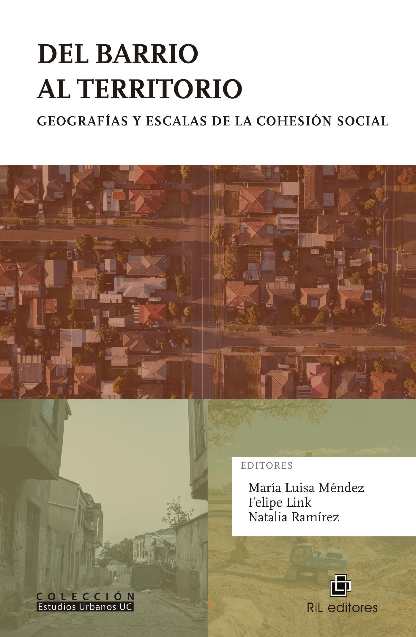 DEL BARRIO AL TERRITORIO. GEOGRAFÍAS Y ESCALAS DE LA COHESIÓN SOCIAL