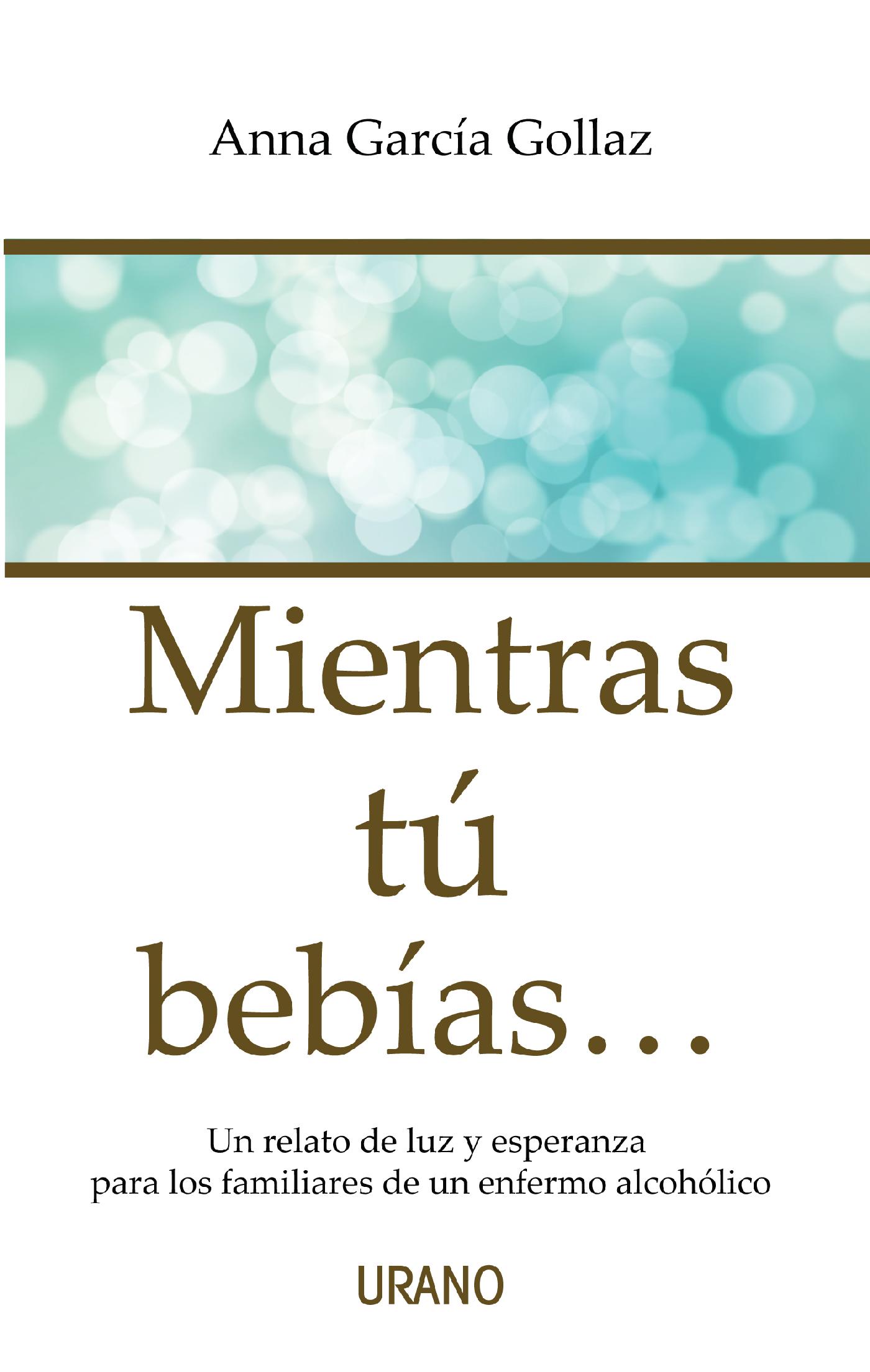 MIENTRÁS TÚ BEBÍAS