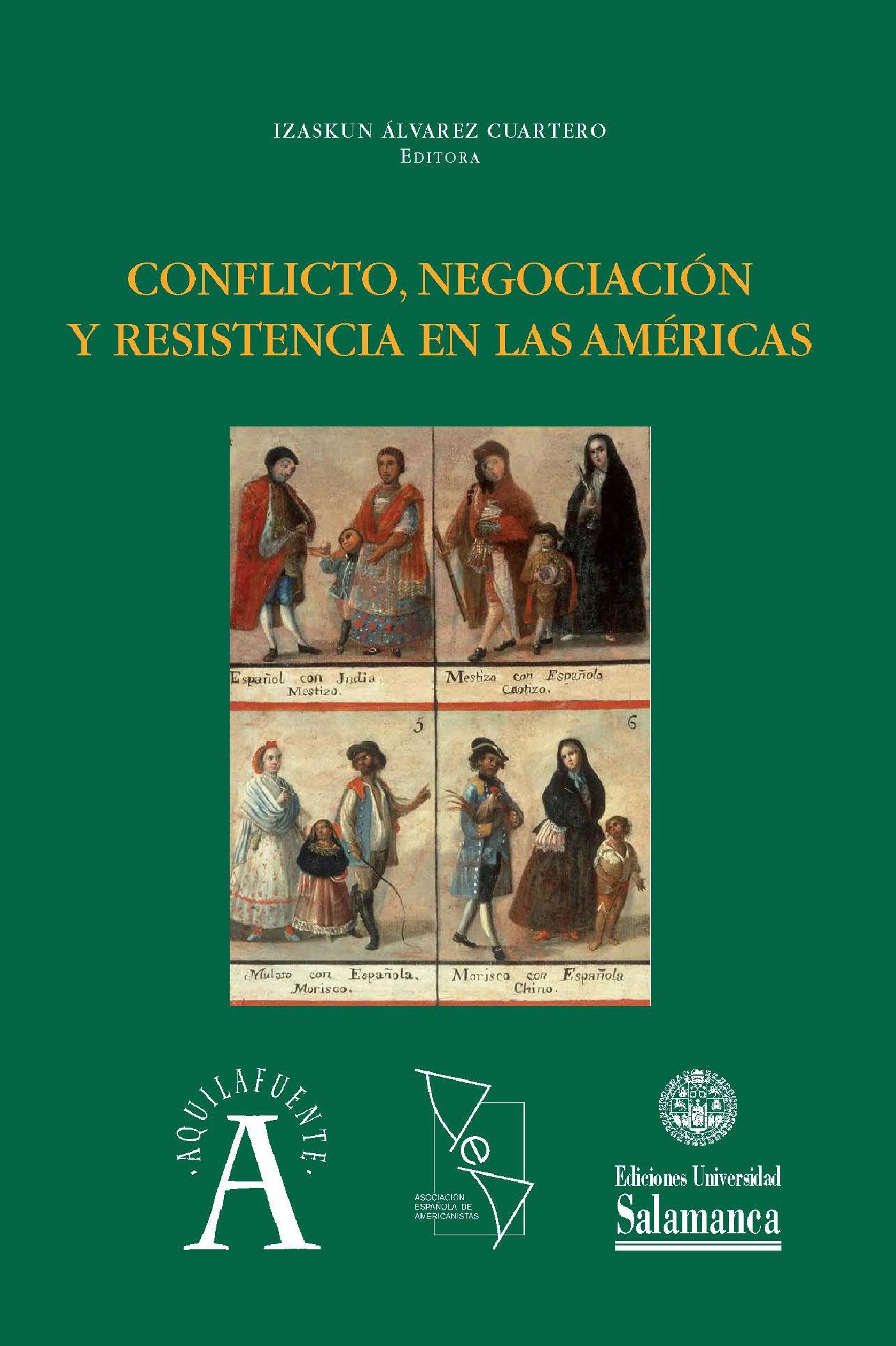CONFLICTO, NEGOCIACIÛN Y RESISTENCIA EN LAS AMÈRICAS