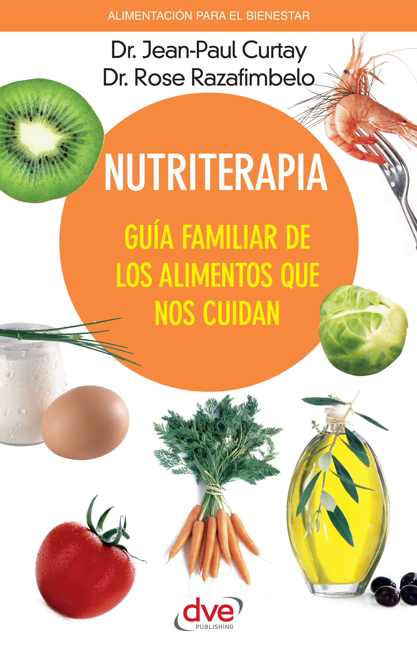 NUTRITERAPIA. GUÍA FAMILIAR DE LOS ALIMENTOS QUE NOS CUIDAN