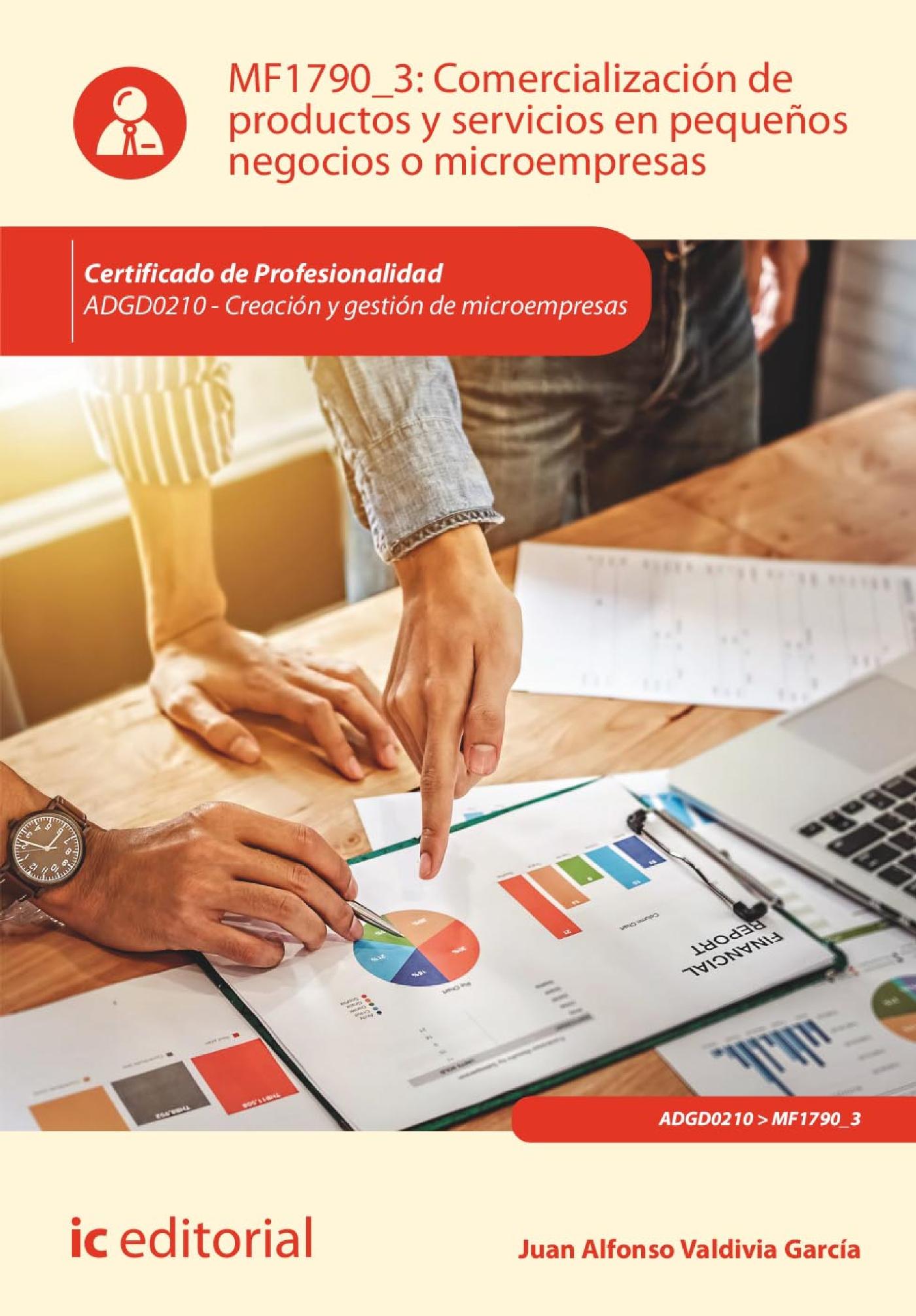 COMERCIALIZACIÓN DE PRODUCTOS Y SERVICIOS EN PEQUEÑOS NEGOCIOS O MICROEMPRESAS. ADGD0210