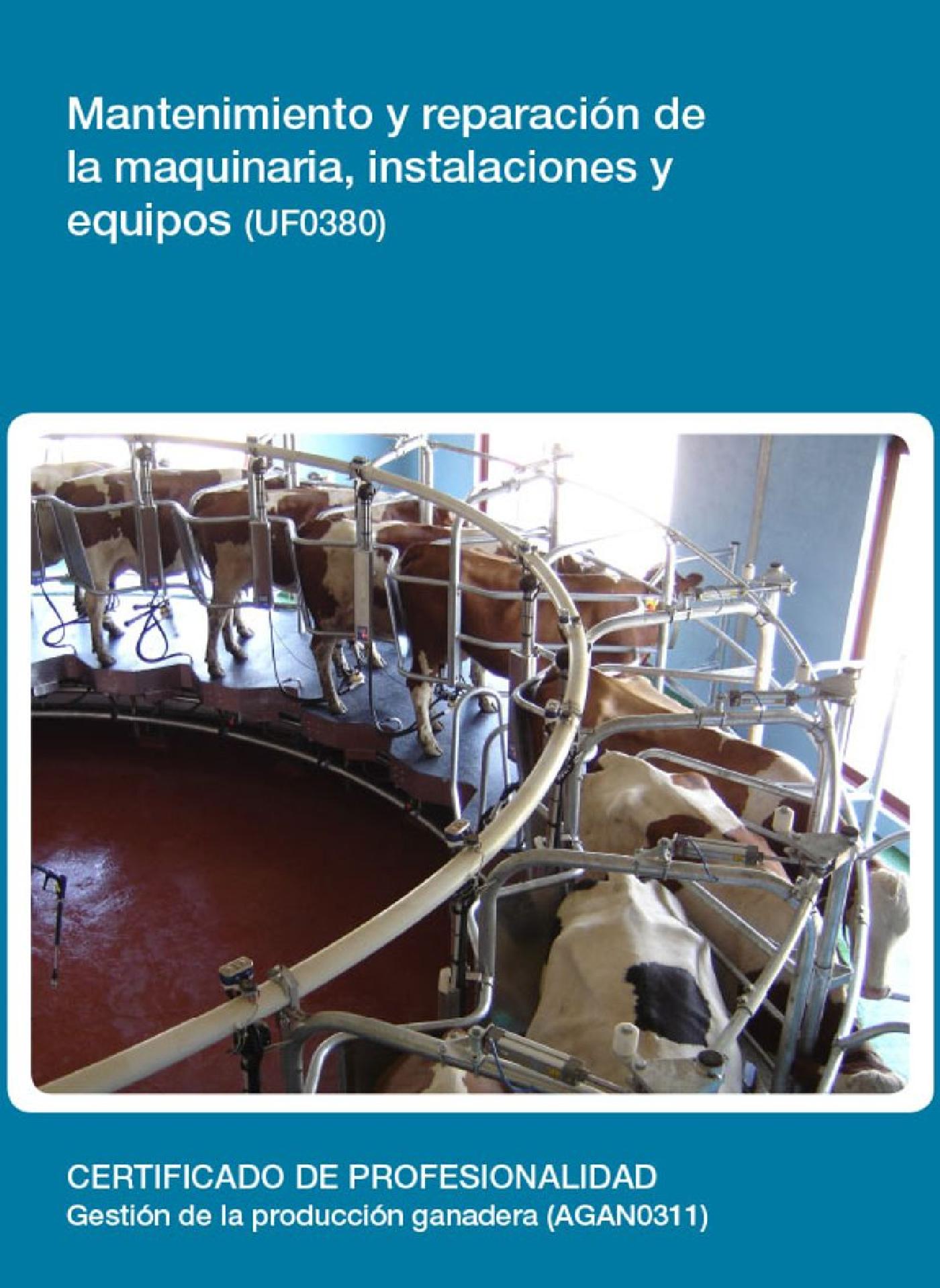 UF0380 - MANTENIMIENTO Y REPARACIÓN DE LA MAQUINARIA, INSTALACIONES Y EQUIPOS