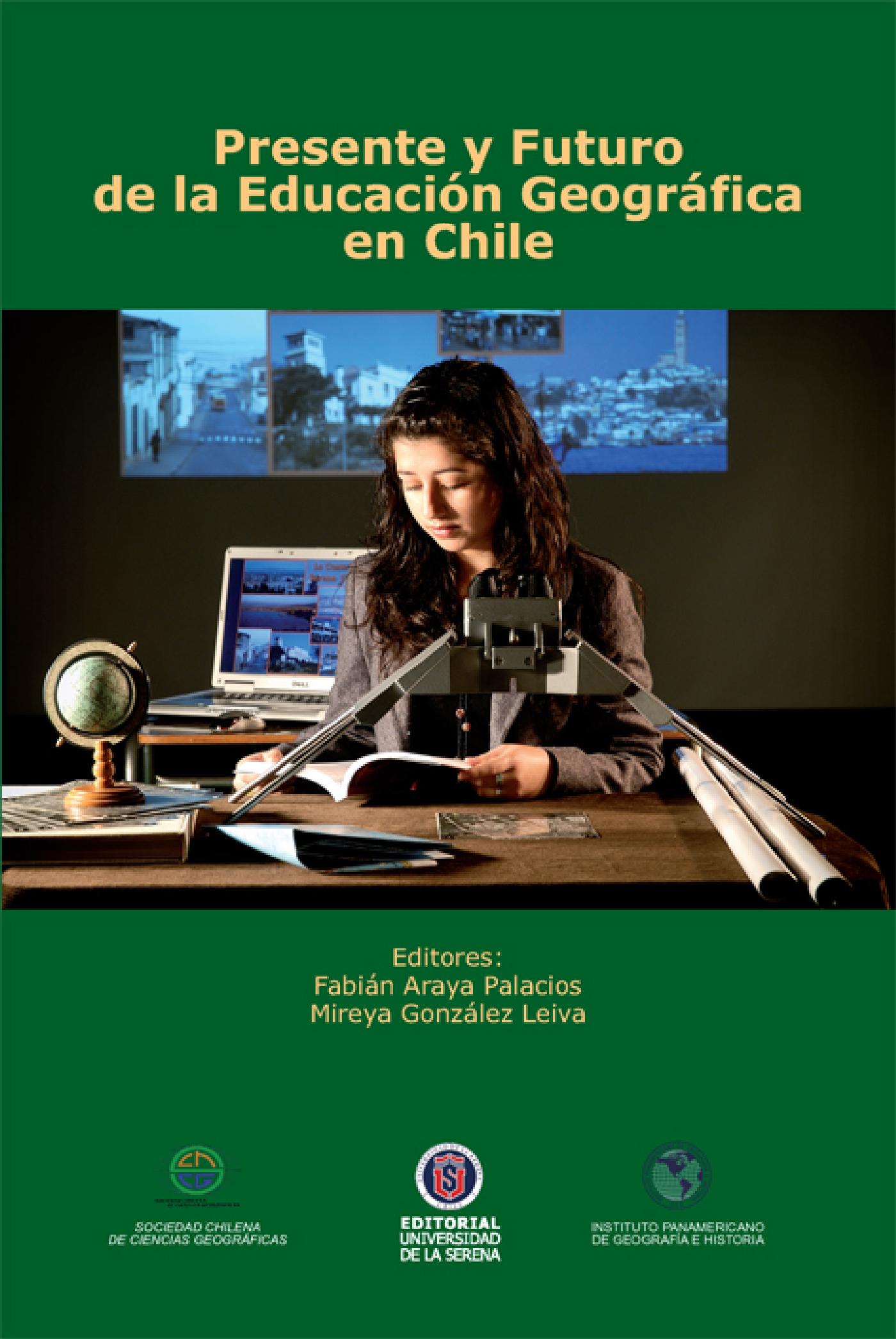 PRESENTE Y FUTURO DE LA EDUCACIÓN GEOGRÁFICA EN CHILE