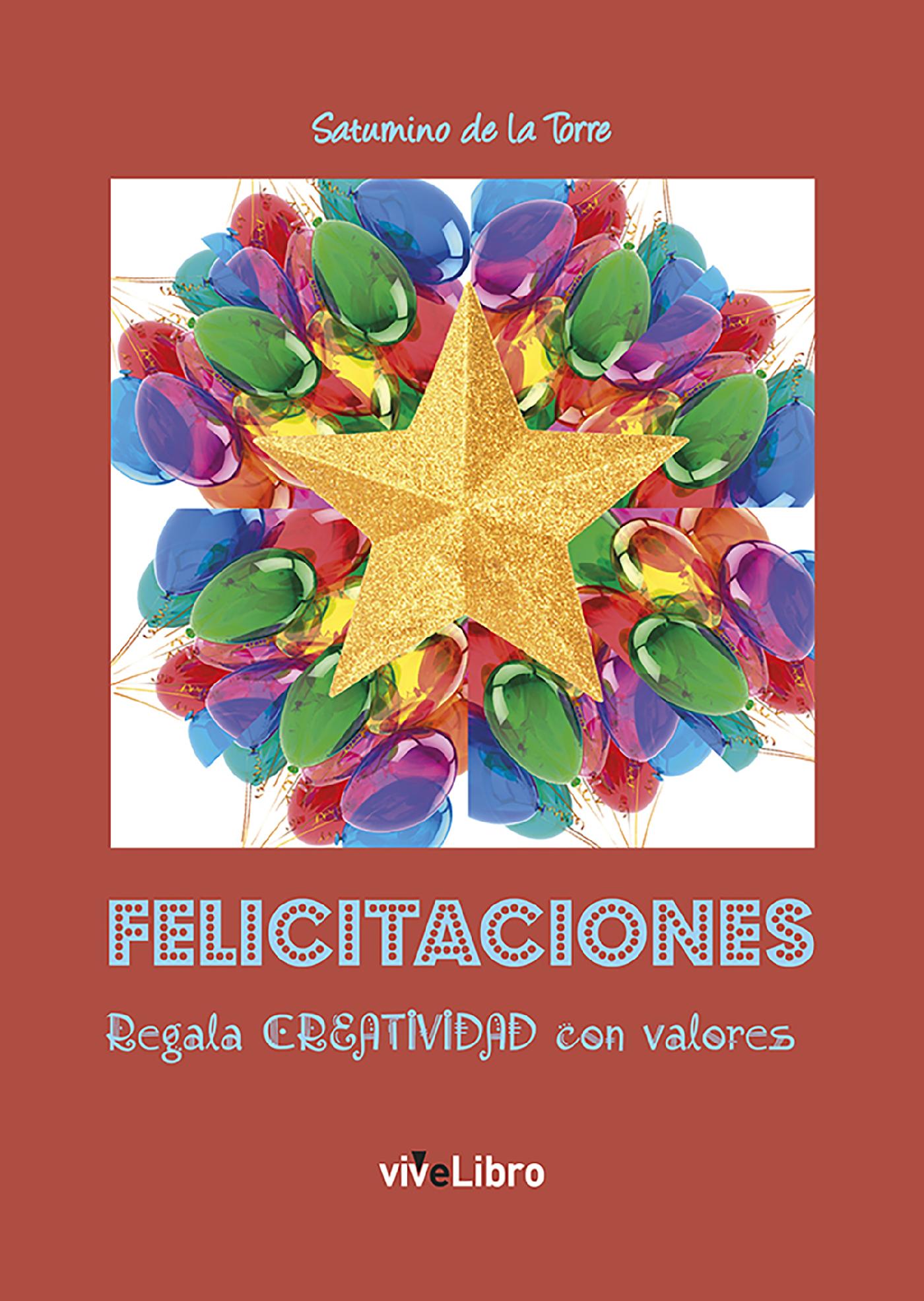 FELICITACIONES. REGALA CREATIVIDAD CON VALORES