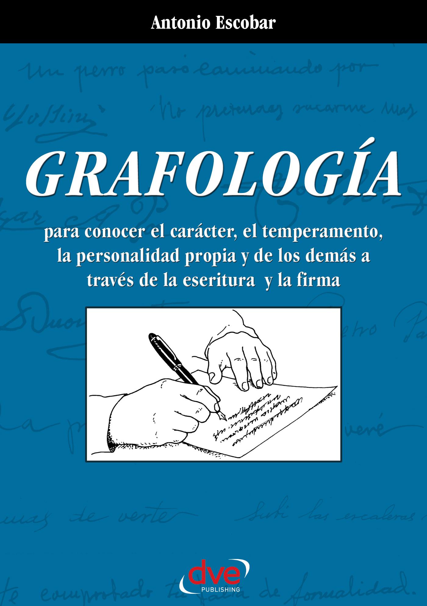 GRAFOLOGÍA. LO QUE REVELA LA ESCRITURA Y LA FIRMA