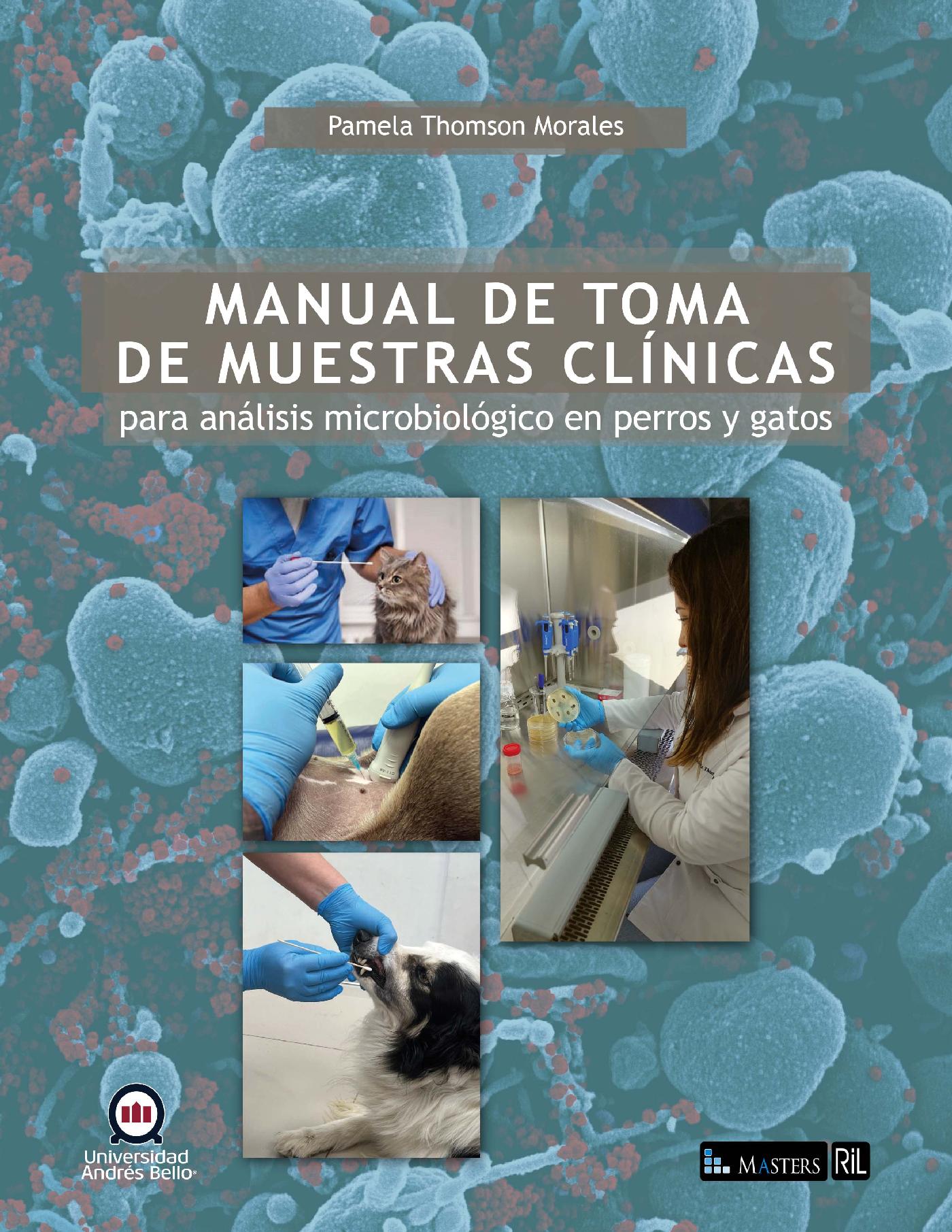 MANUAL DE TOMA DE MUESTRAS CLÍNICAS PARA ANÁLISIS MICROBIOLÓGICO EN PERROS Y GATOS