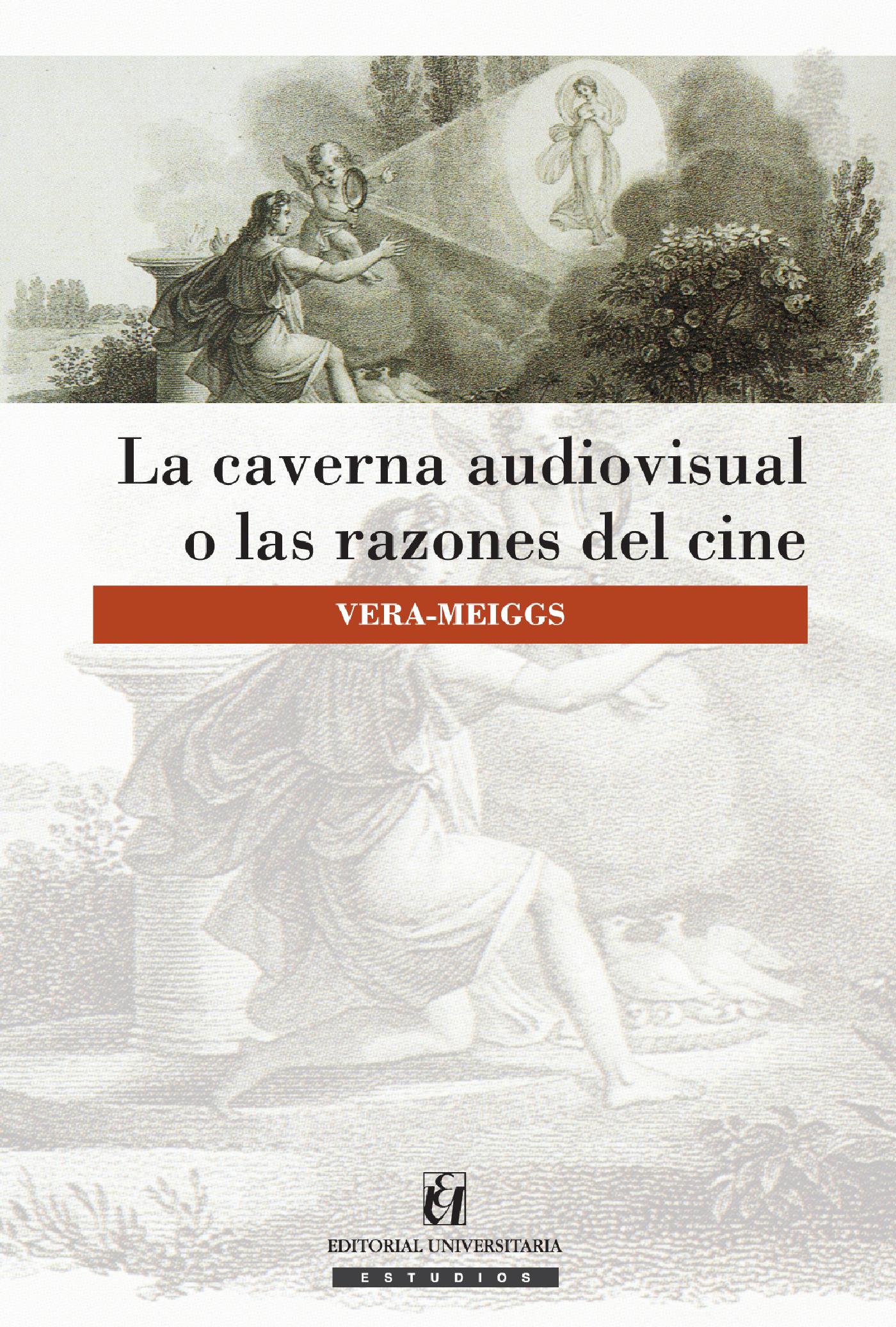 LA CAVERNA AUDIOVISUAL O LAS RAZONES DEL CINE
