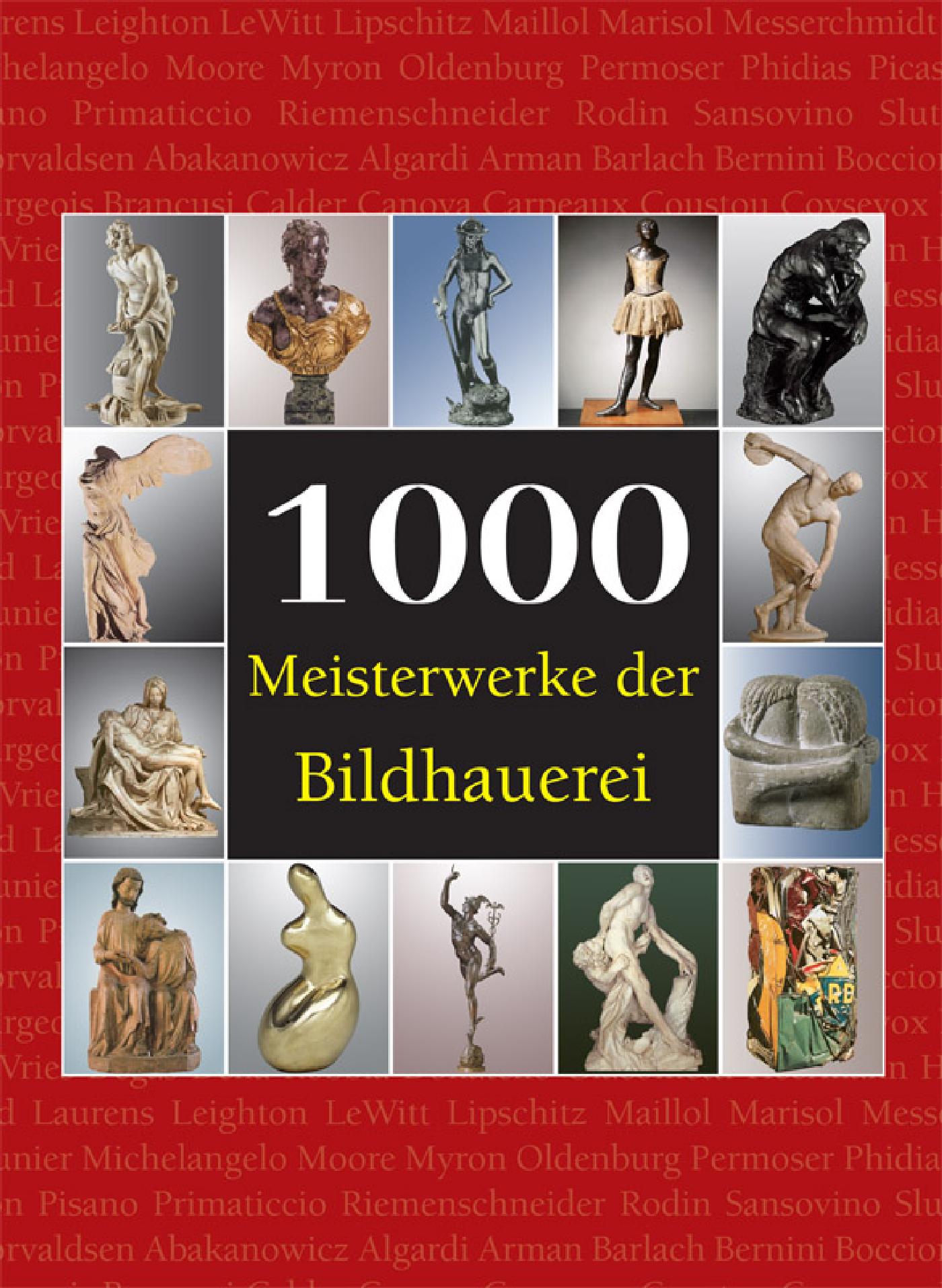 1000 Meisterwerke Der Bildhauerei