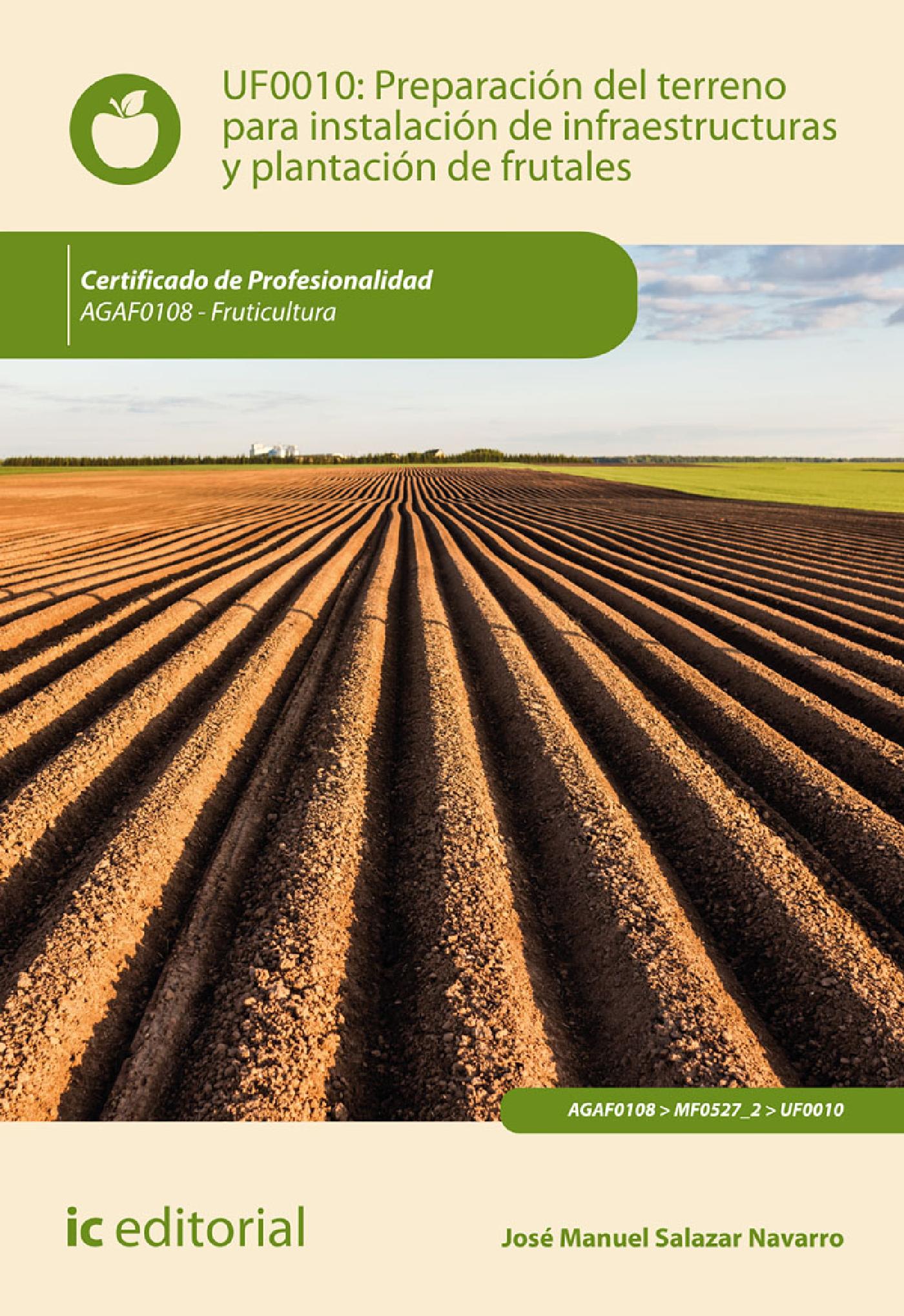 Preparación del Terreno para la Instalación de Infraestructuras y Plantación de Frutales. Agaf0108