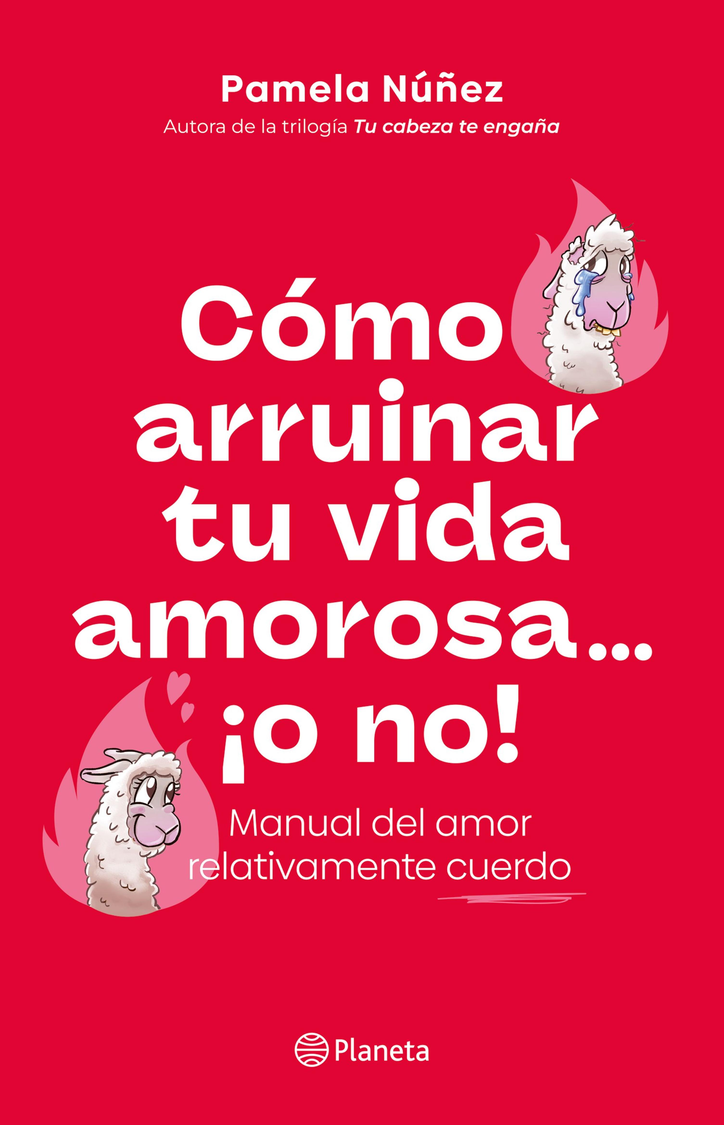CÓMO ARRUINAR TU VIDA AMOROSA  ¡O NO!