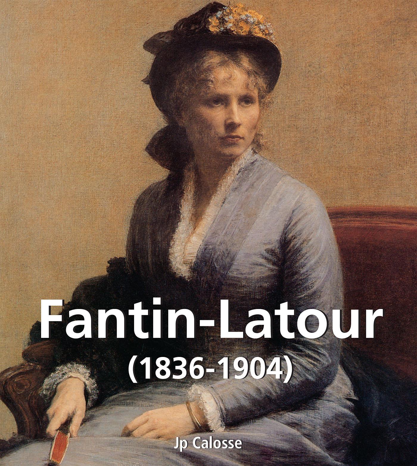 FANTIN-LATOUR (1836-1904)