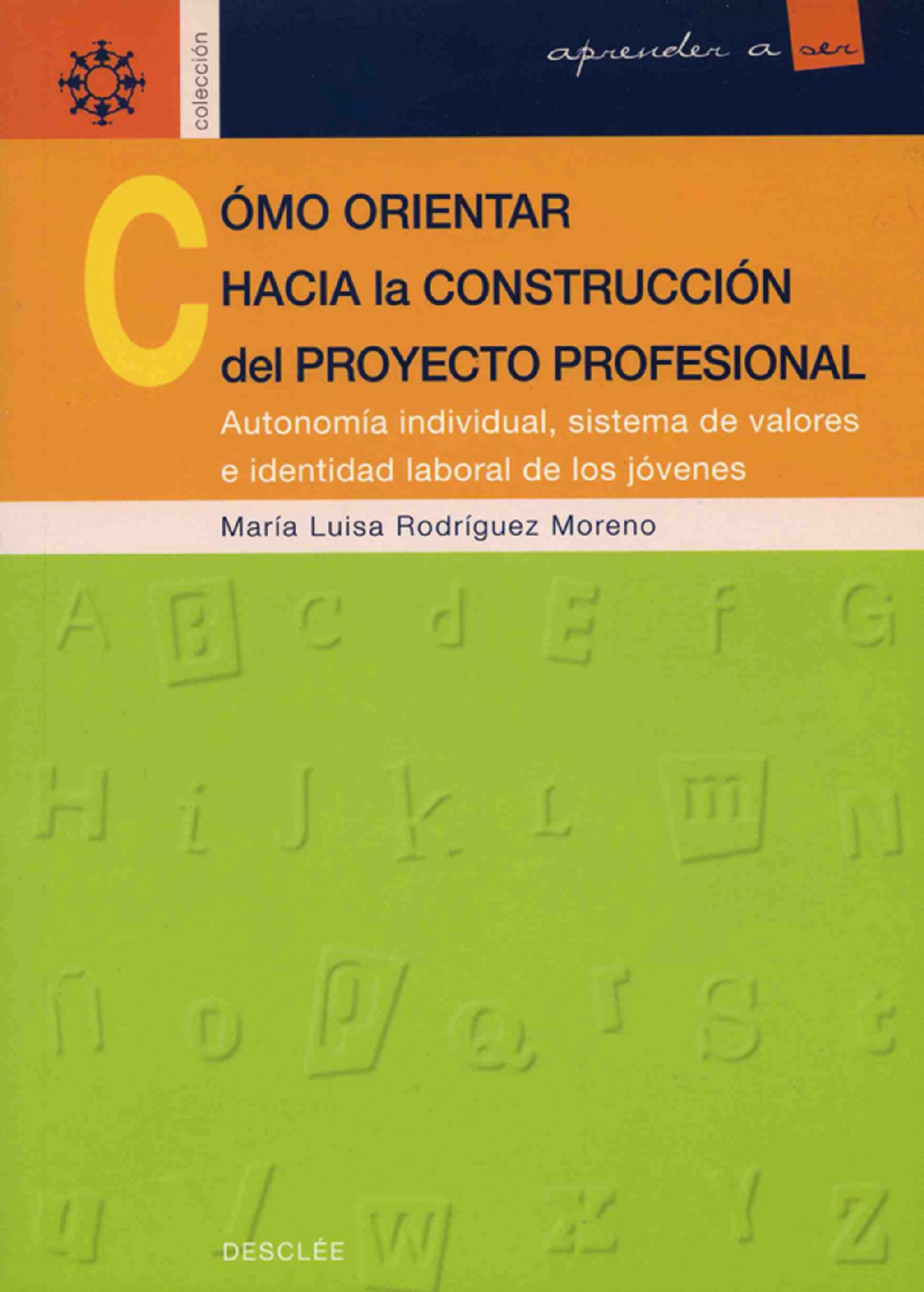 CÓMO ORIENTAR HACIA LA CONSTRUCCIÓN DEL PROYECTO PROFESIONAL
