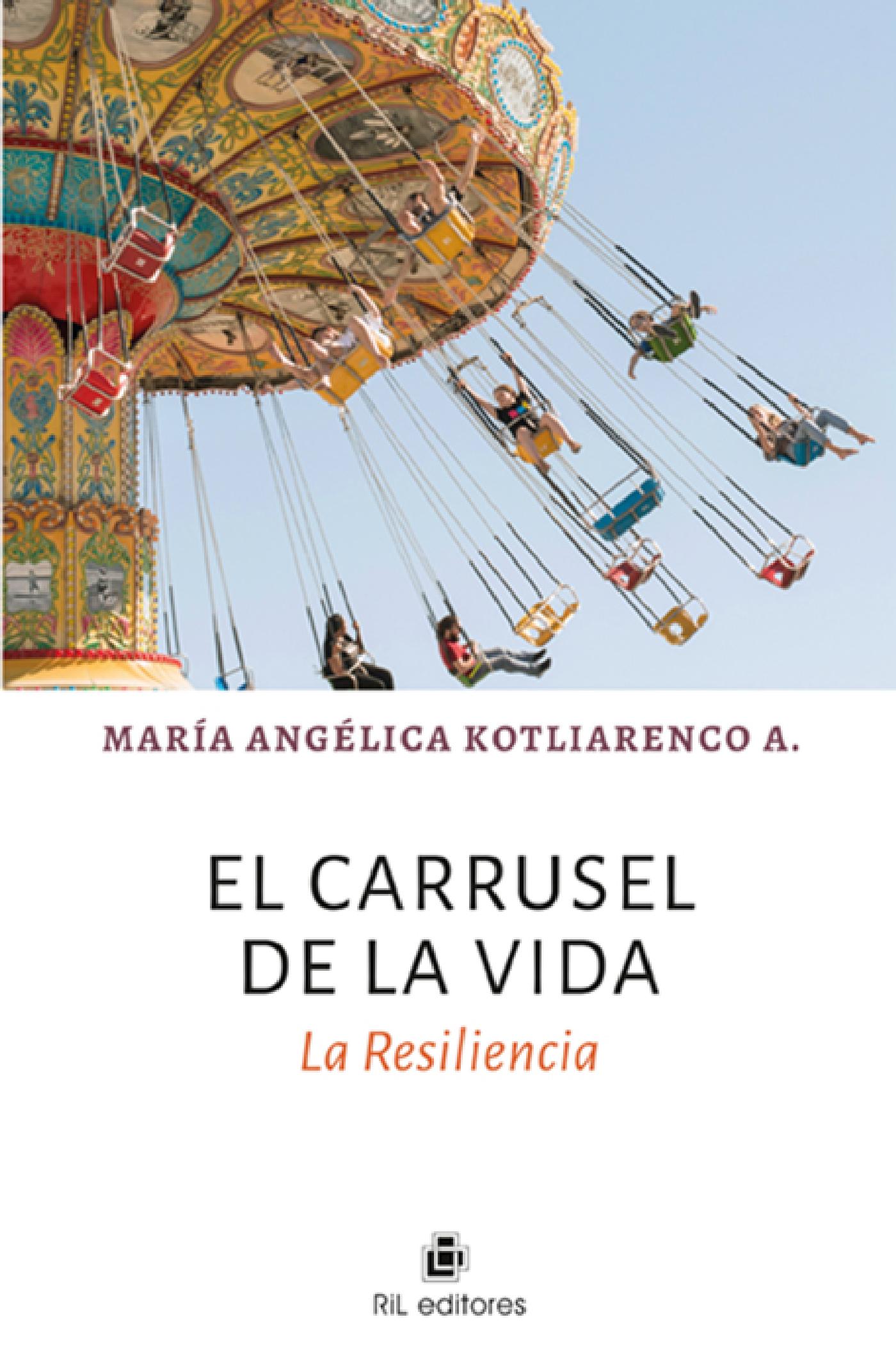 EL CARRUSEL DE LA VIDA. LA RESILIENCIA