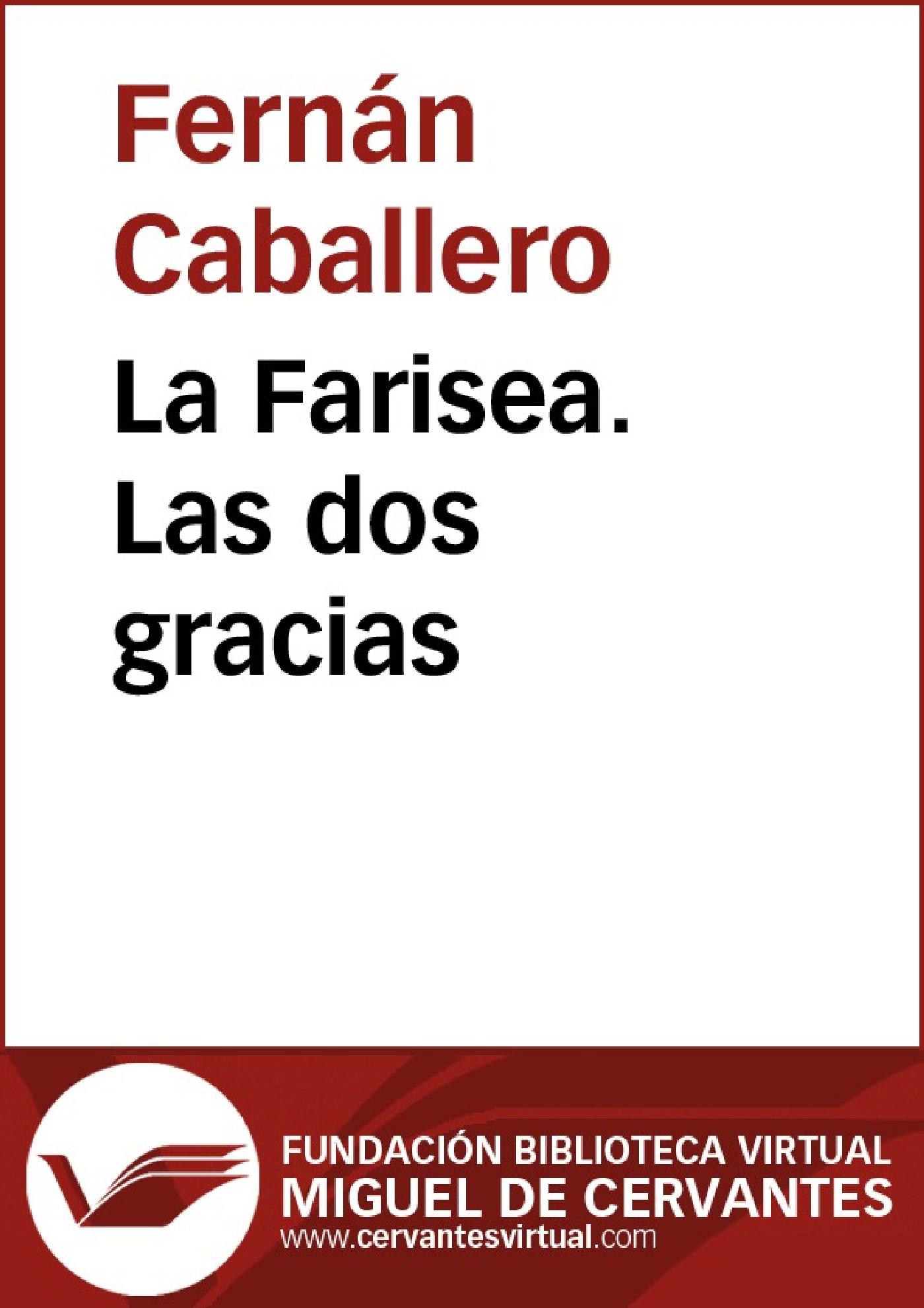 LA FARISEA. LAS DOS GRACIAS