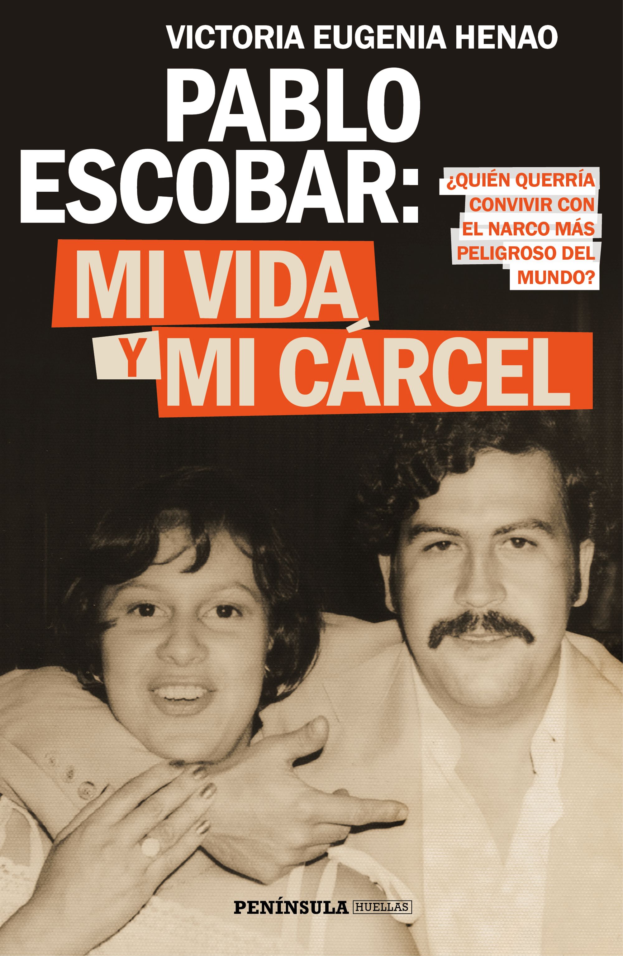 PABLO ESCOBAR: MI VIDA Y MI CÁRCEL (EDICIÓN ESPAÑOLA)