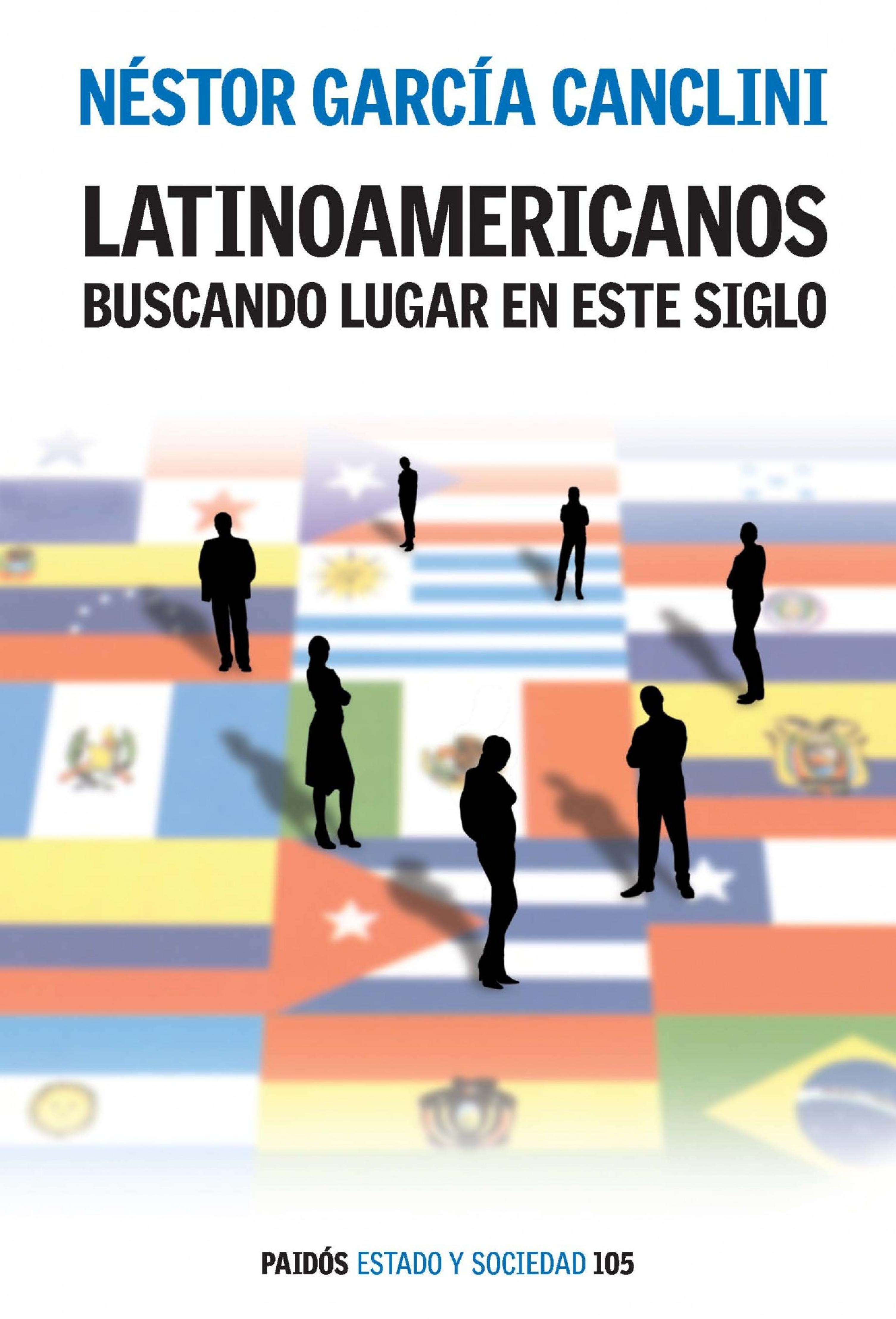 LATINOAMERICANOS BUSCANDO LUGAR EN ESTE SIGLO