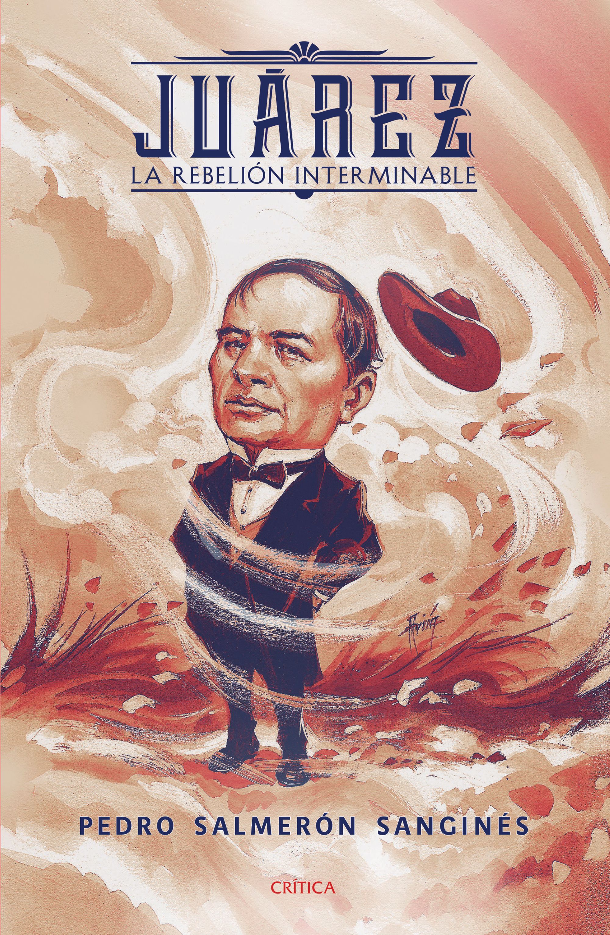 JUÁREZ. LA REBELIÓN INTERMINABLE