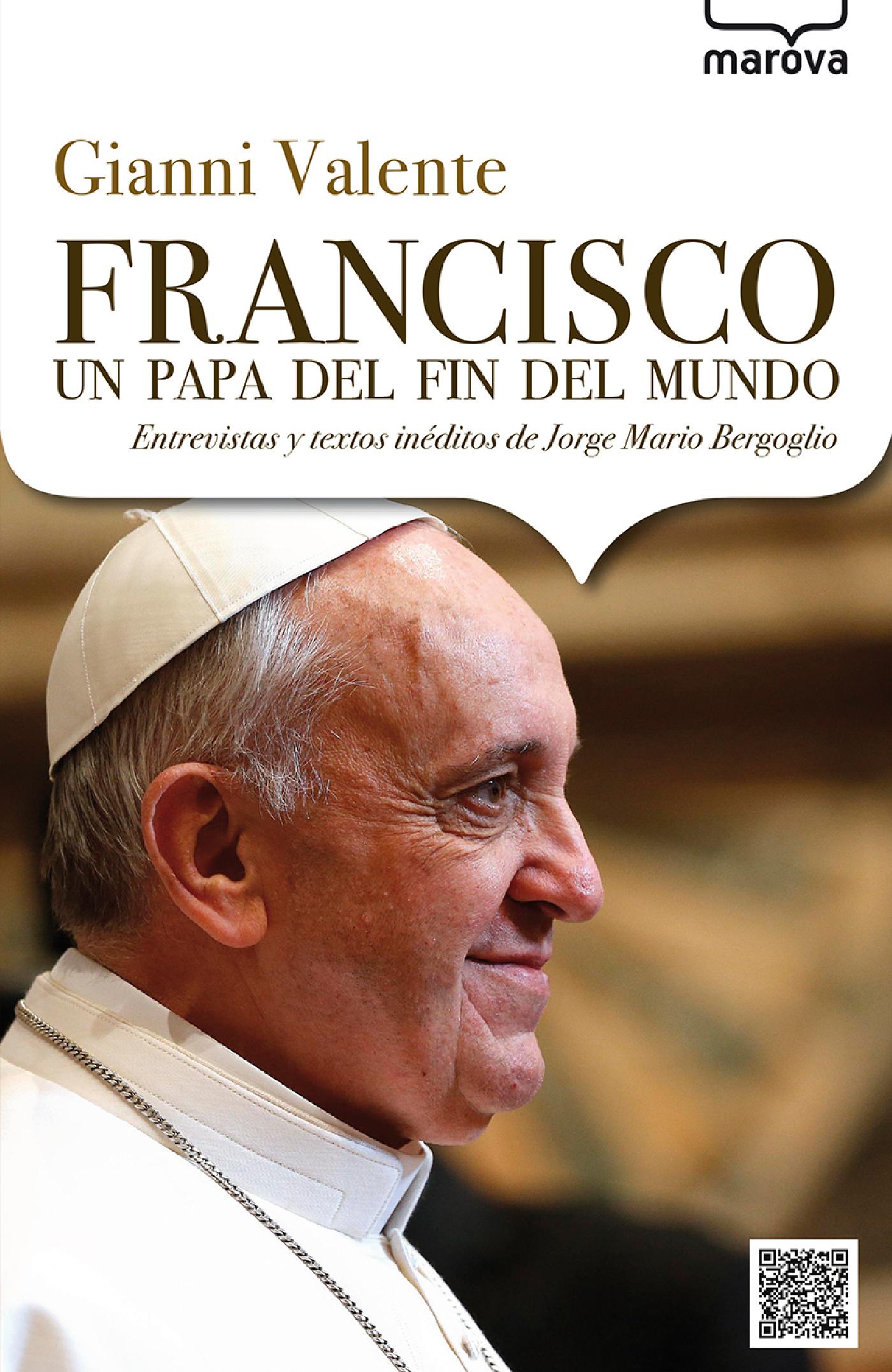 FRANCISCO, UN PAPA DEL FIN DEL MUNDO 