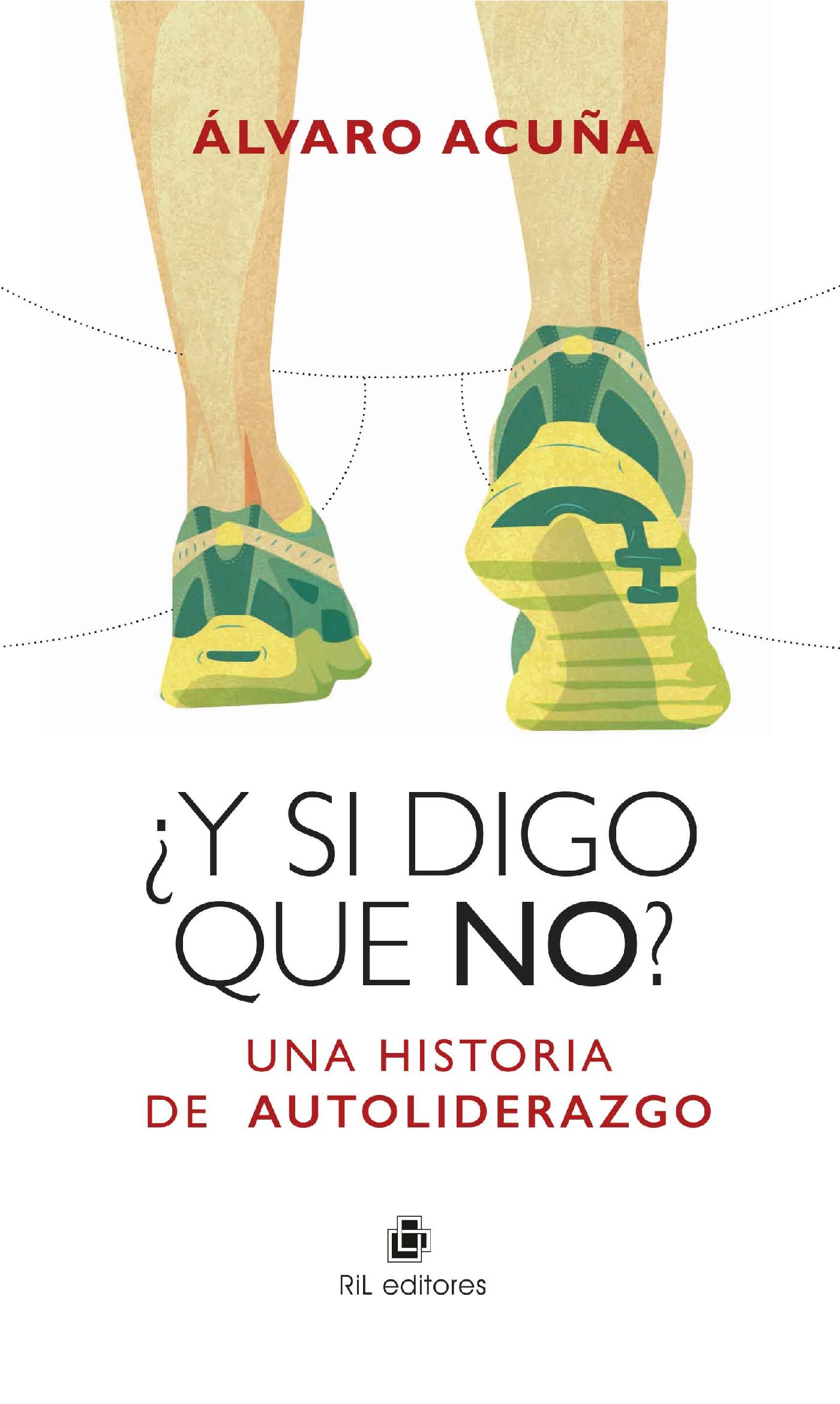 ¿Y SI DIGO QUE NO? UNA HISTORIA DE AUTOLIDERAZGO
