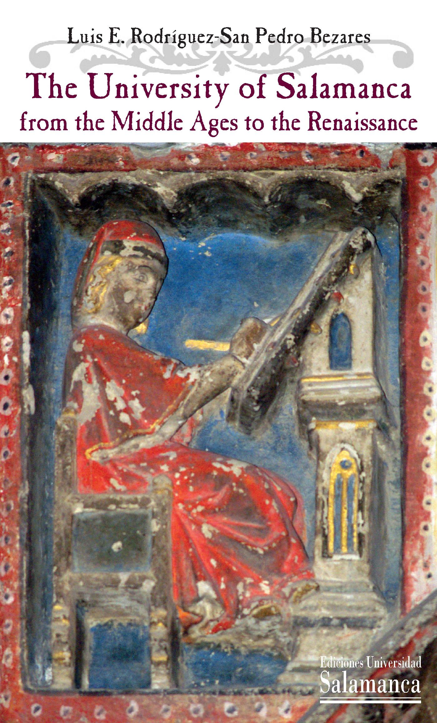 THE UNIVERSITY OF SALAMANCA FROM THE MIDDLE AGES TO THE RENAISSANCE