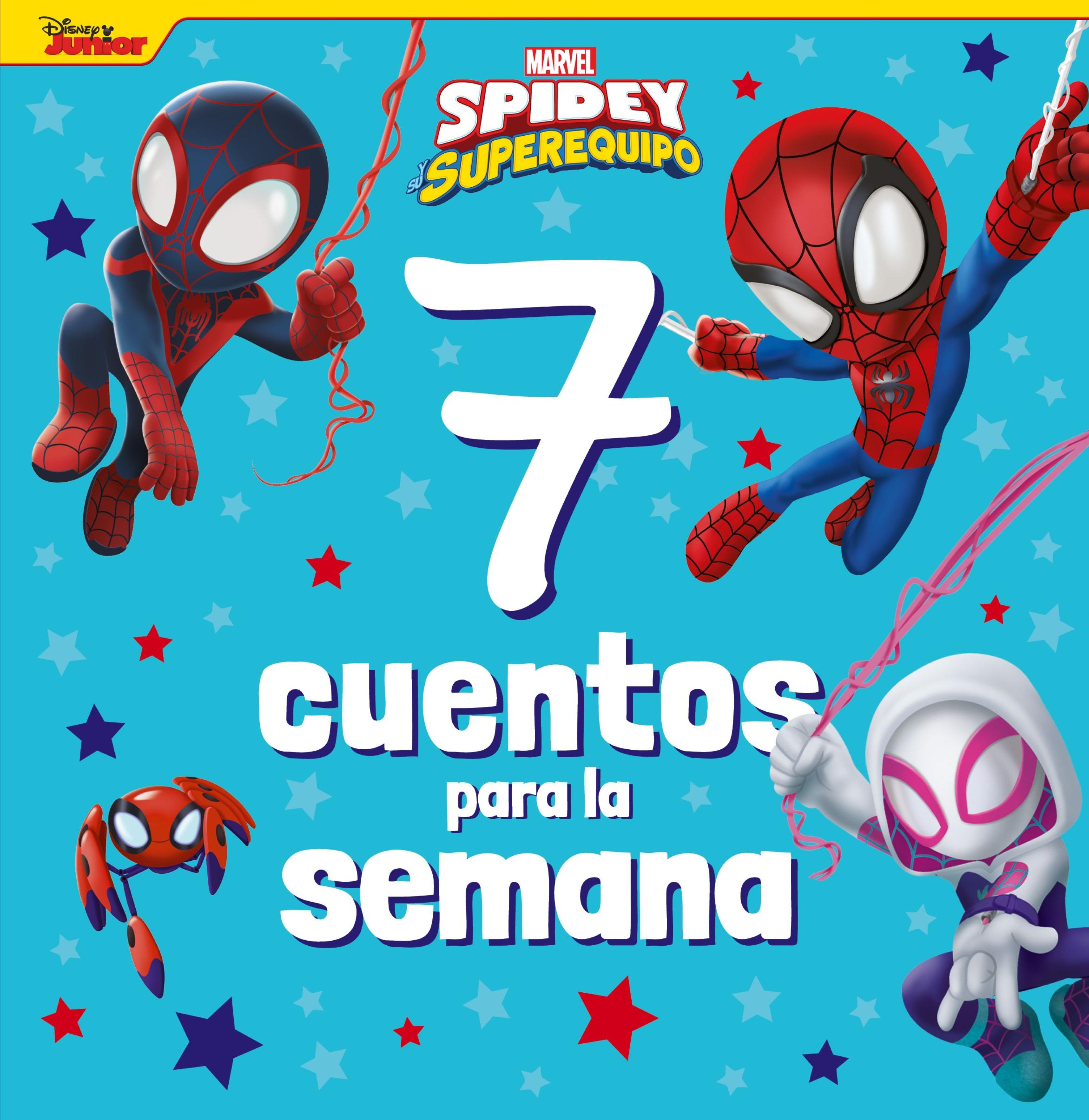 SPIDEY Y SU SUPEREQUIPO. 7 CUENTOS PARA LA SEMANA