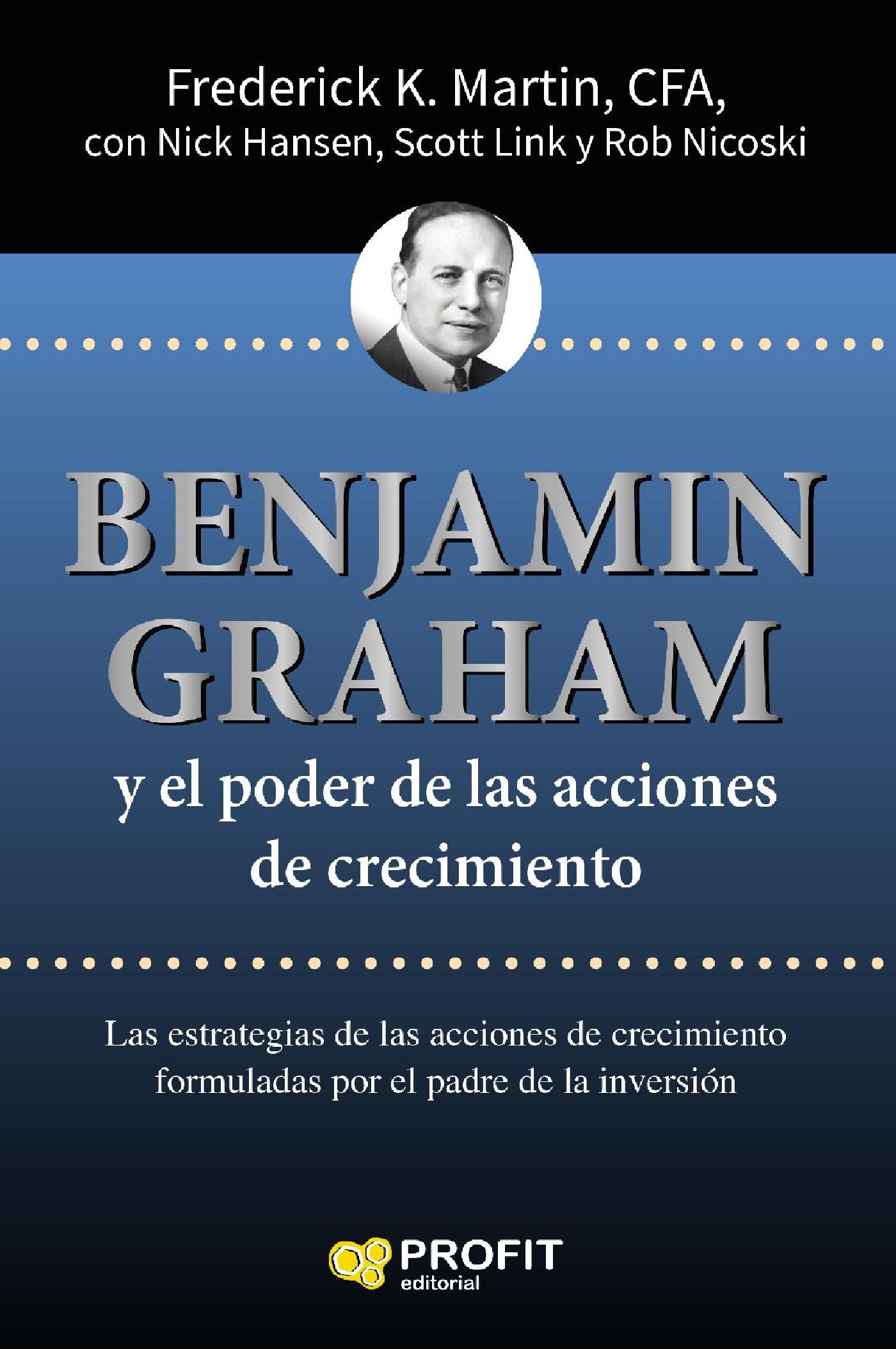 BENJAMIN GRAHAM Y EL PODER DE LAS ACCIONES DE CRECIMIENTO. EBOOK.