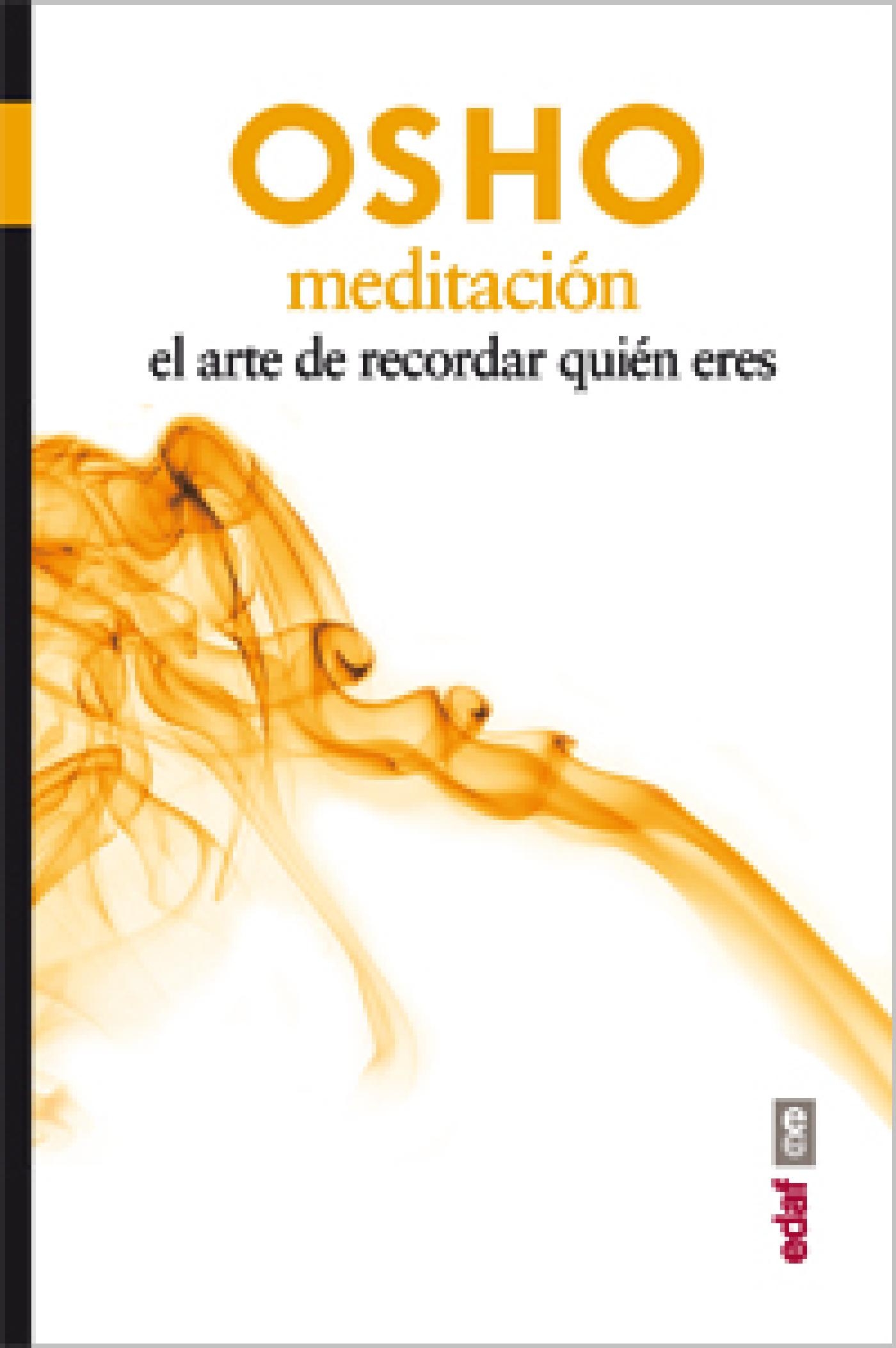 MEDITACIÓN. EL ARTE DE RECORDAR QUIEN ERES