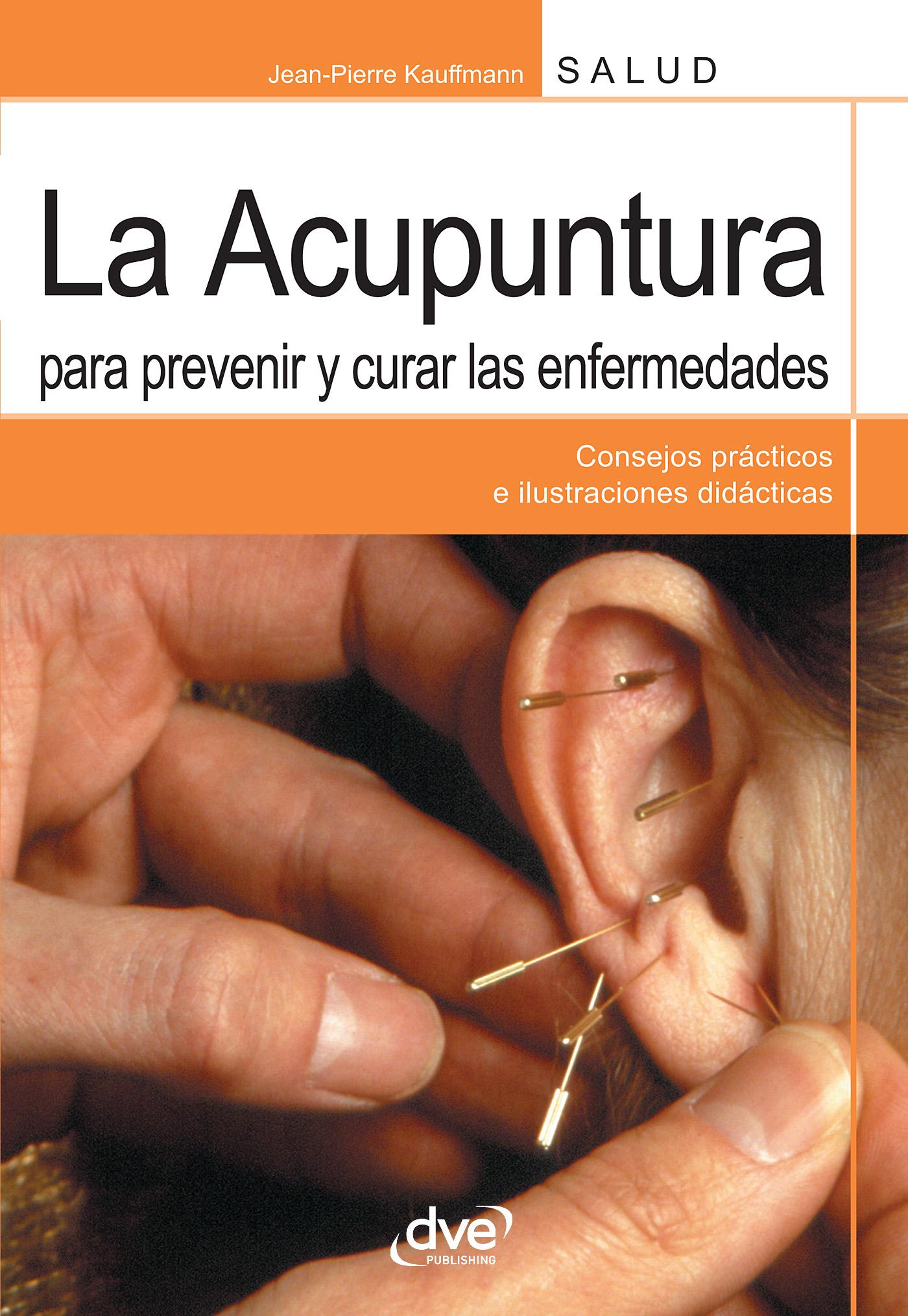 La Acupuntura para Prevenir y Curar las Enfermedades