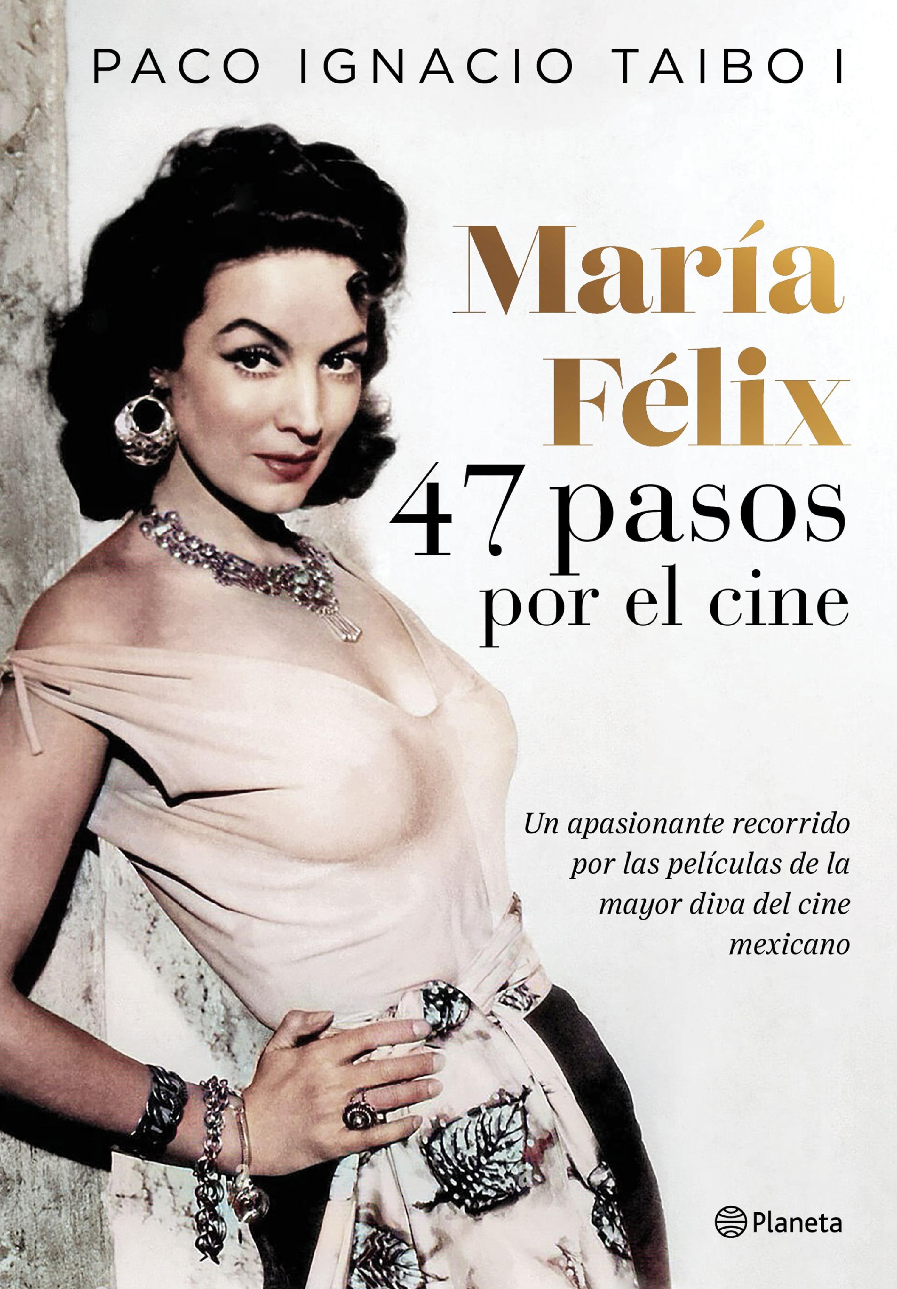 MARÍA FÉLIX 47 PASOS POR EL CINE