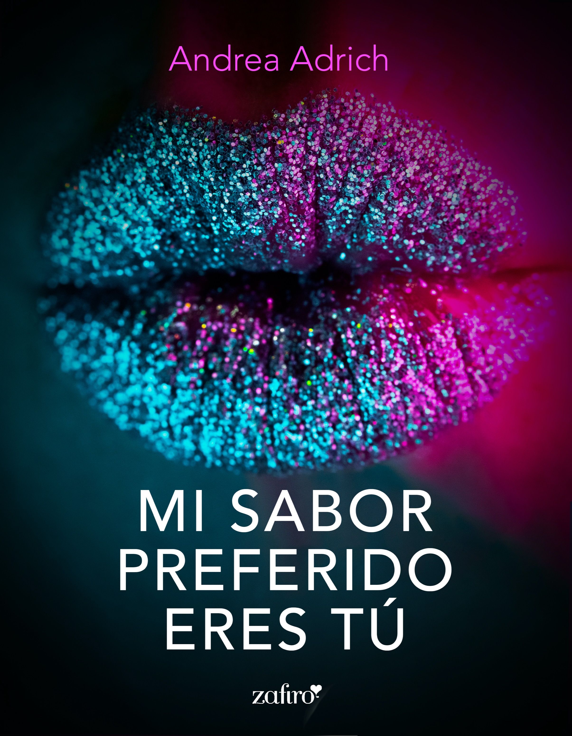 MI SABOR PREFERIDO ERES TÚ
