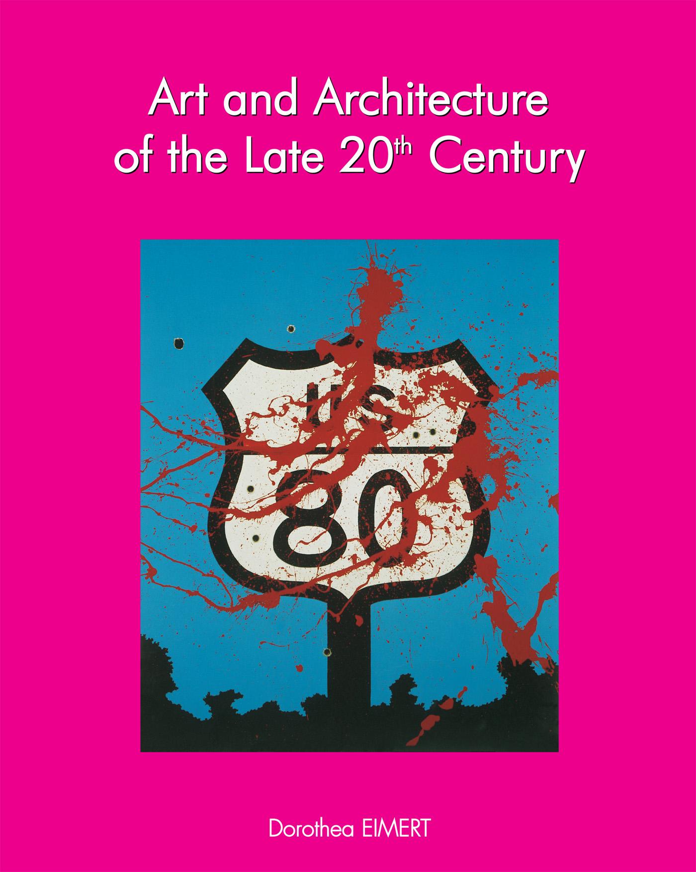 ART AND ARCHITECTURE OF THE LATE 20TH CENTURY