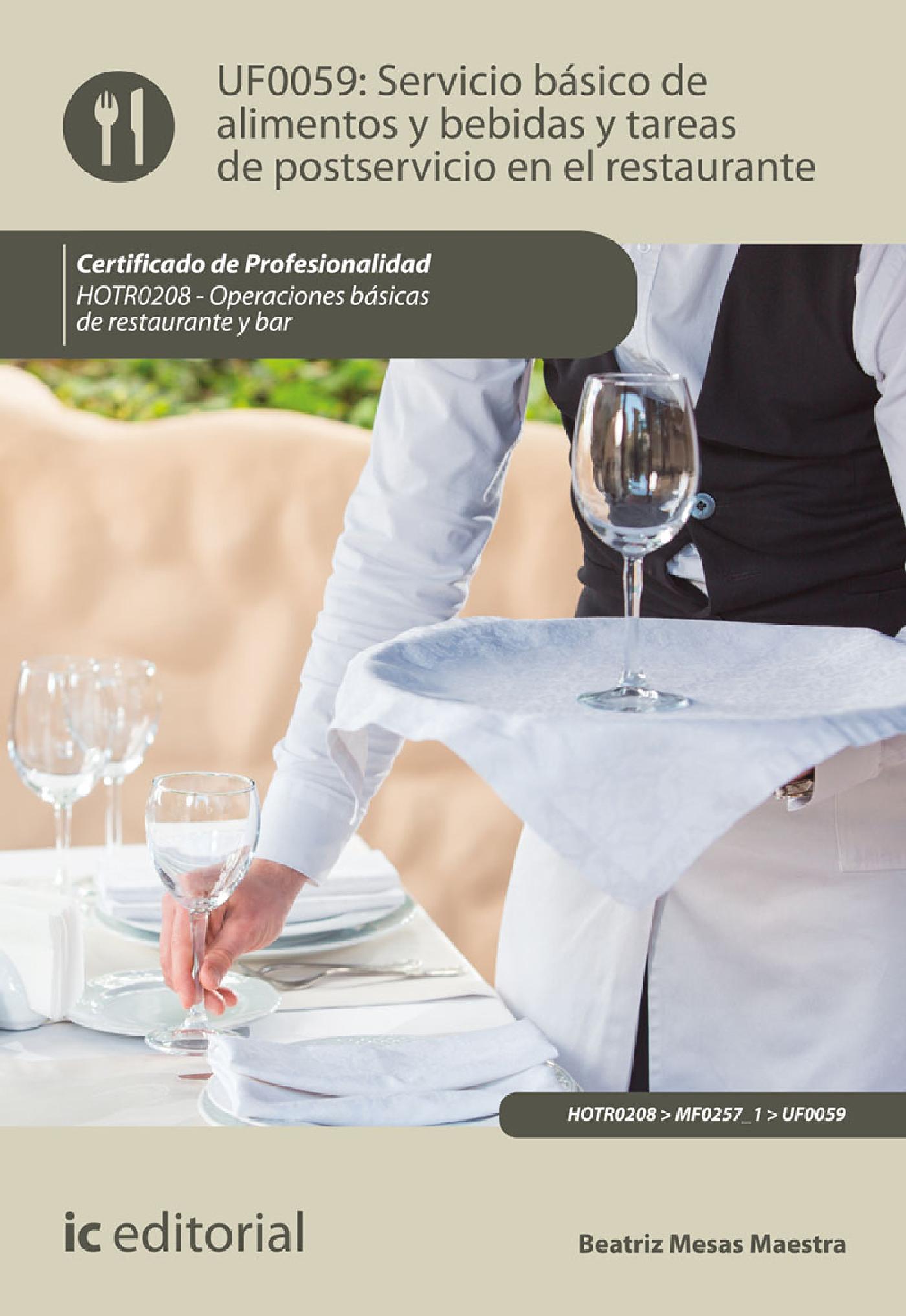 SERVICIO BÁSICO DE ALIMENTOS Y BEBIDAS Y TAREAS DE POSTSERVICIO EN EL RESTAURANTE. HOTR0208