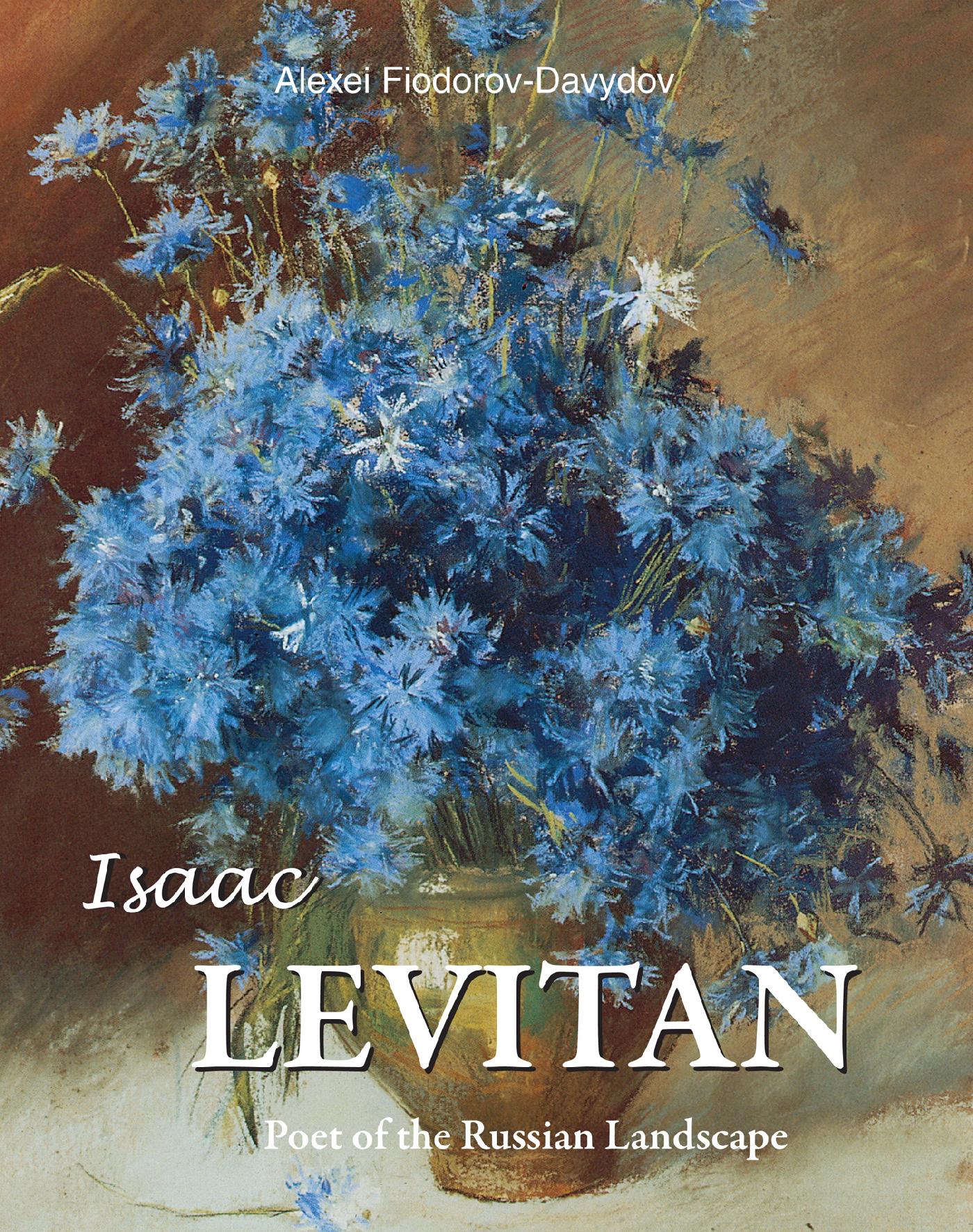 ISAAC LEVITAN - POET OF THE RUSSIAN LANDSCAPE