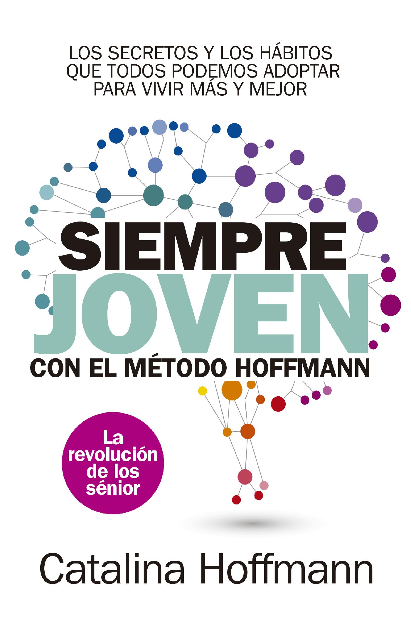 SIEMPRE JOVEN CON EL MÉTODO HOFFMANN