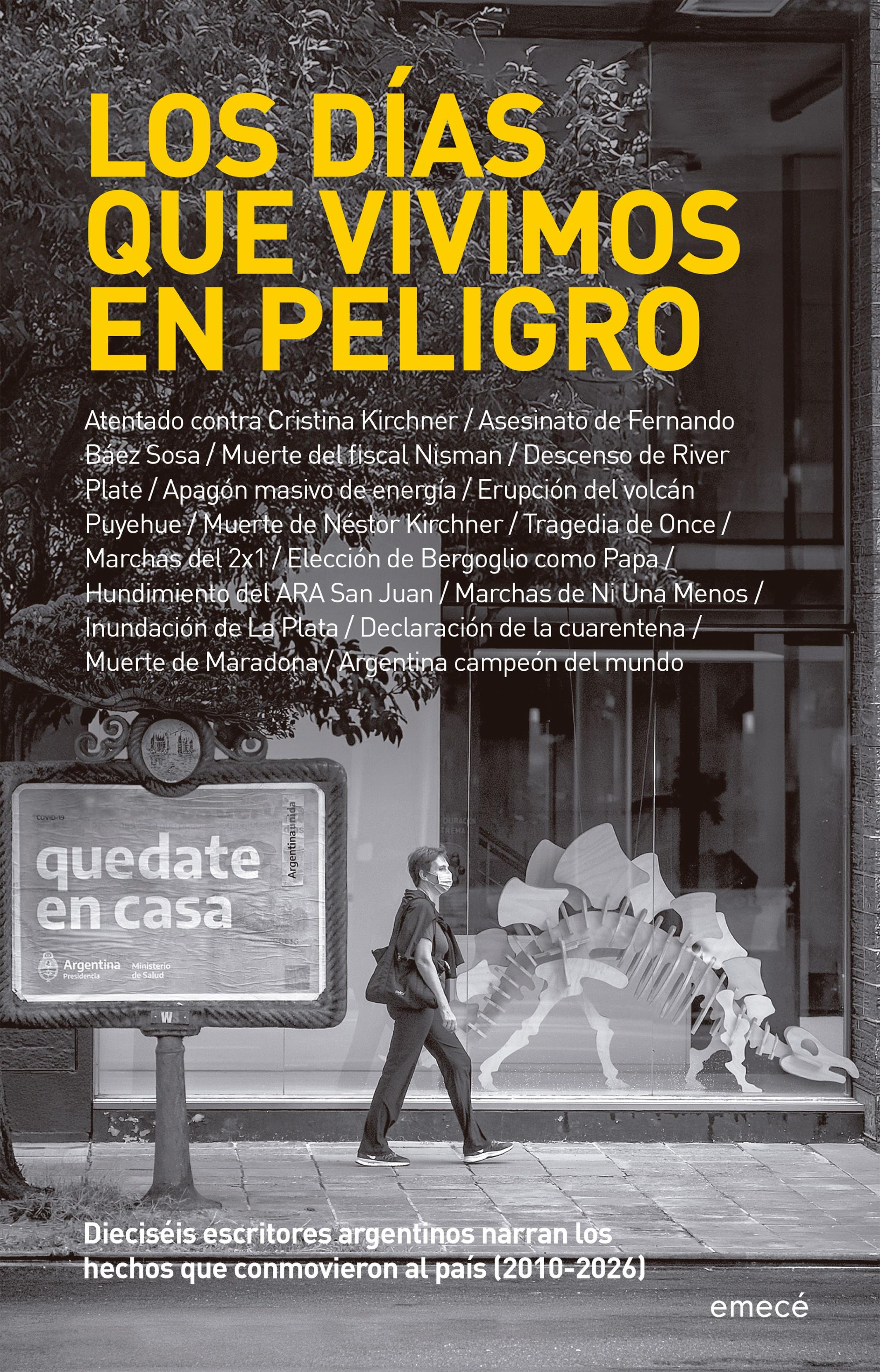 LOS DÍAS QUE VIVIMOS EN PELIGRO (2009-2024) ANTOLOGÍA