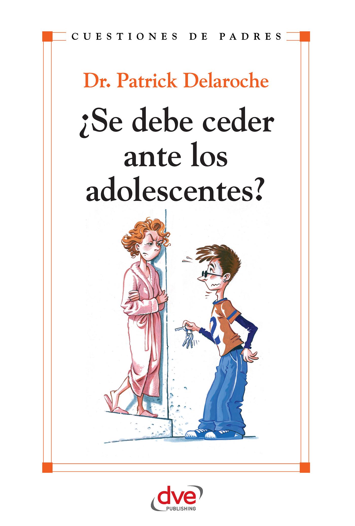 ¿SE DEBE CEDER ANTE LOS ADOLESCENTES?