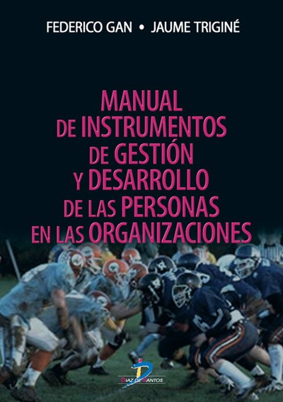 MANUAL DE INSTRUMENTOS DE GESTIÓN Y DESARROLLO DE LAS PERSONAS EN LAS ORGANIZACIONES
