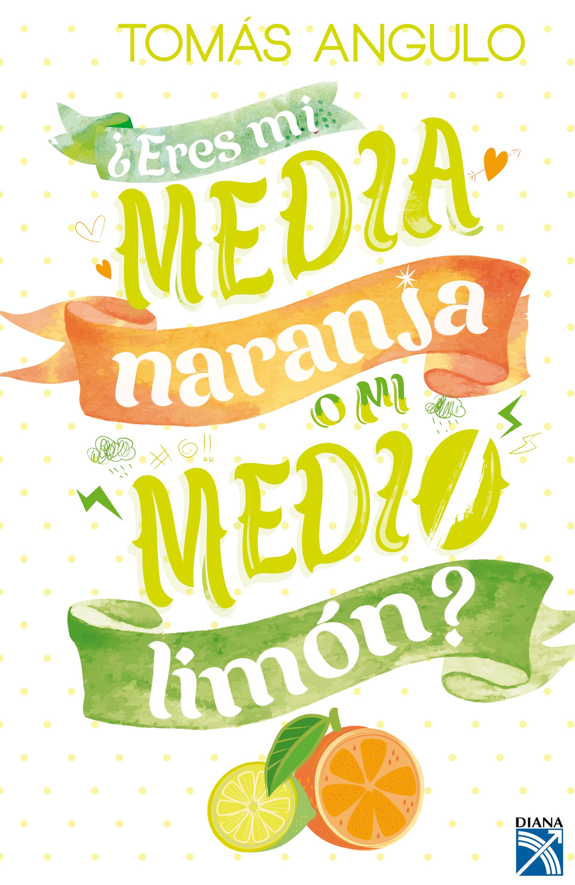 ¿ERES MI MEDIA NARANJA O MI MEDIO LIMÓN?