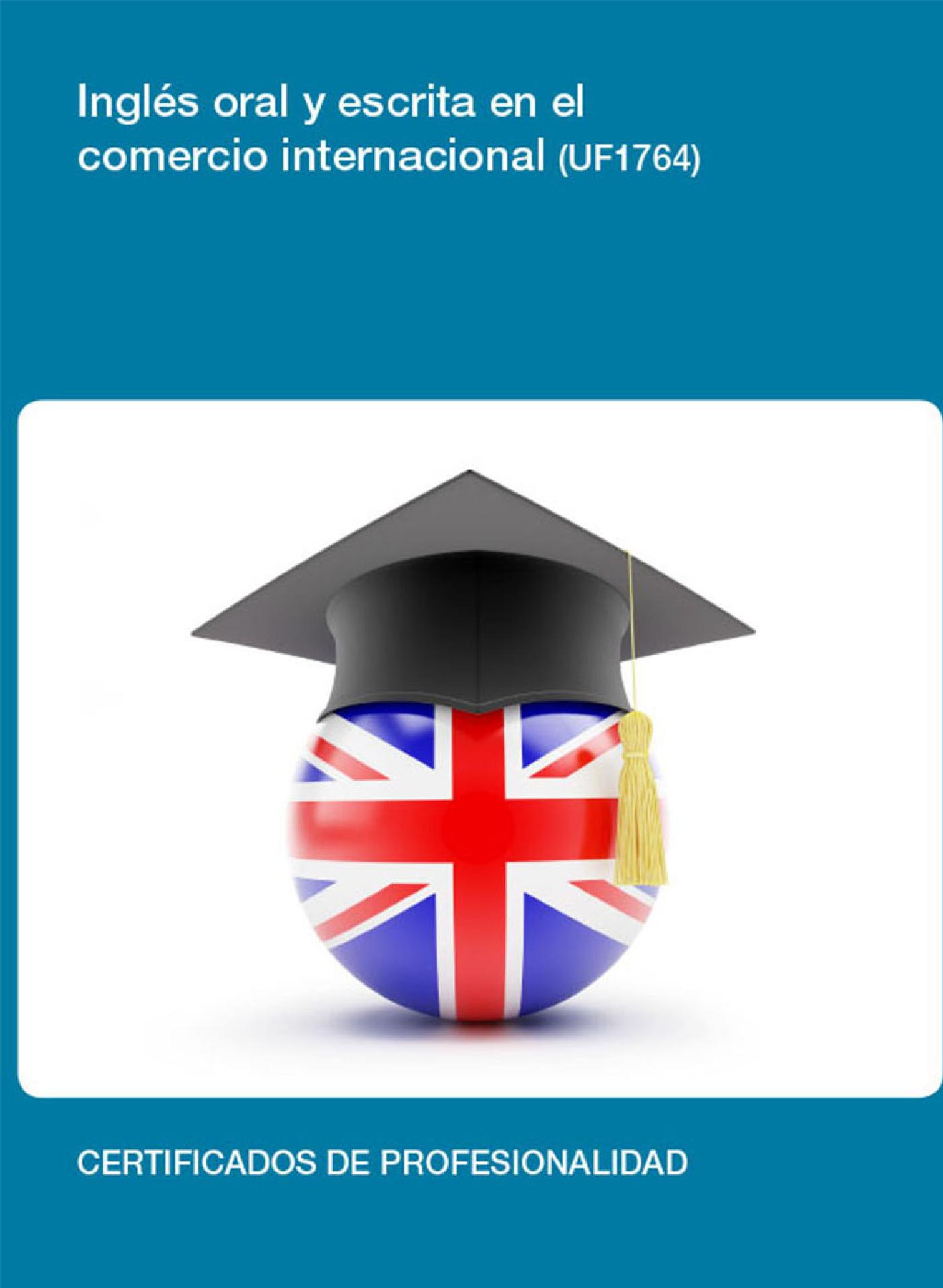 UF1764 - INGLÉS ORAL Y ESCRITO EN EL COMERCIO INTERNACIONAL