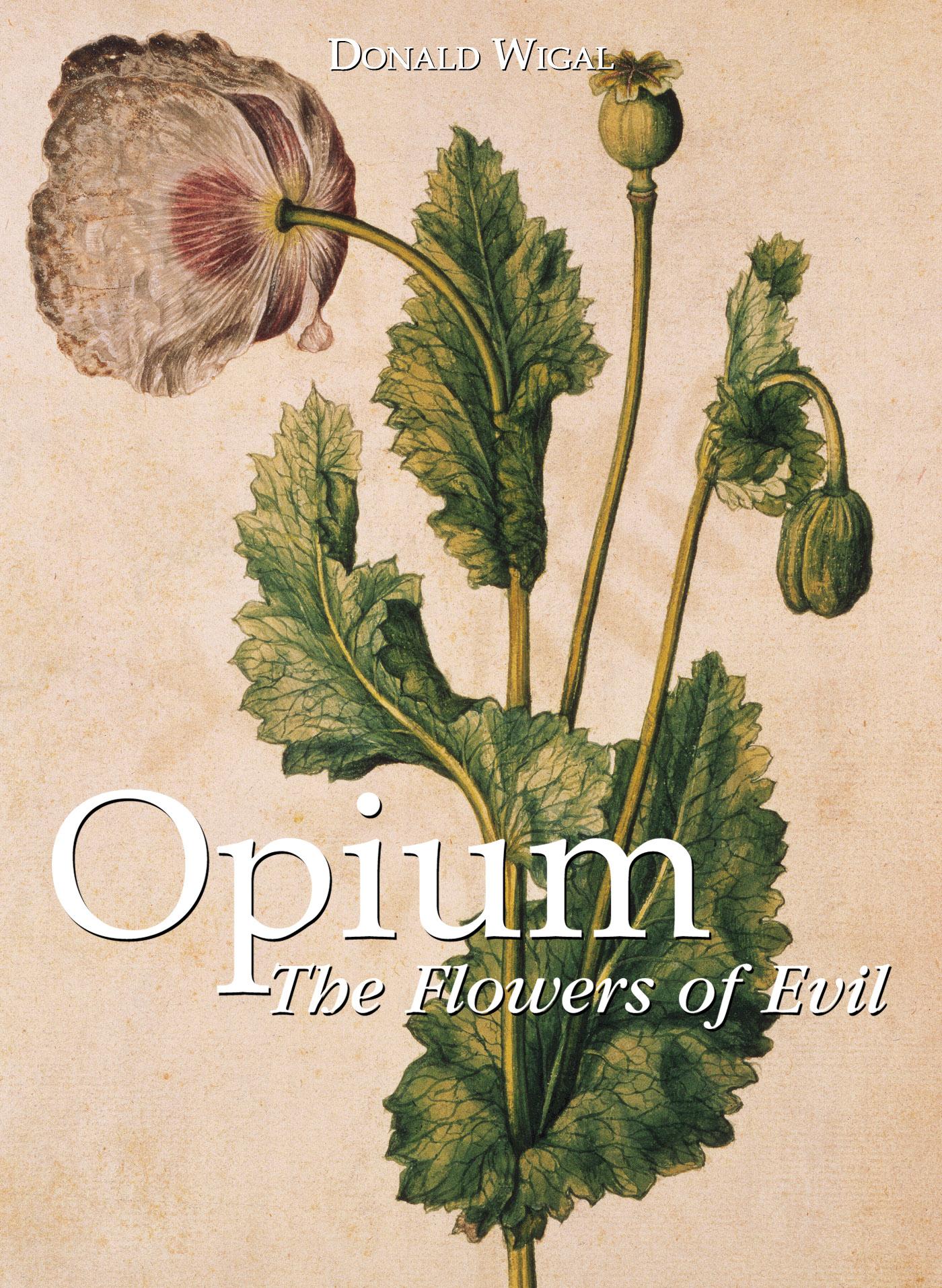 Opium. The Flowers Of Evil