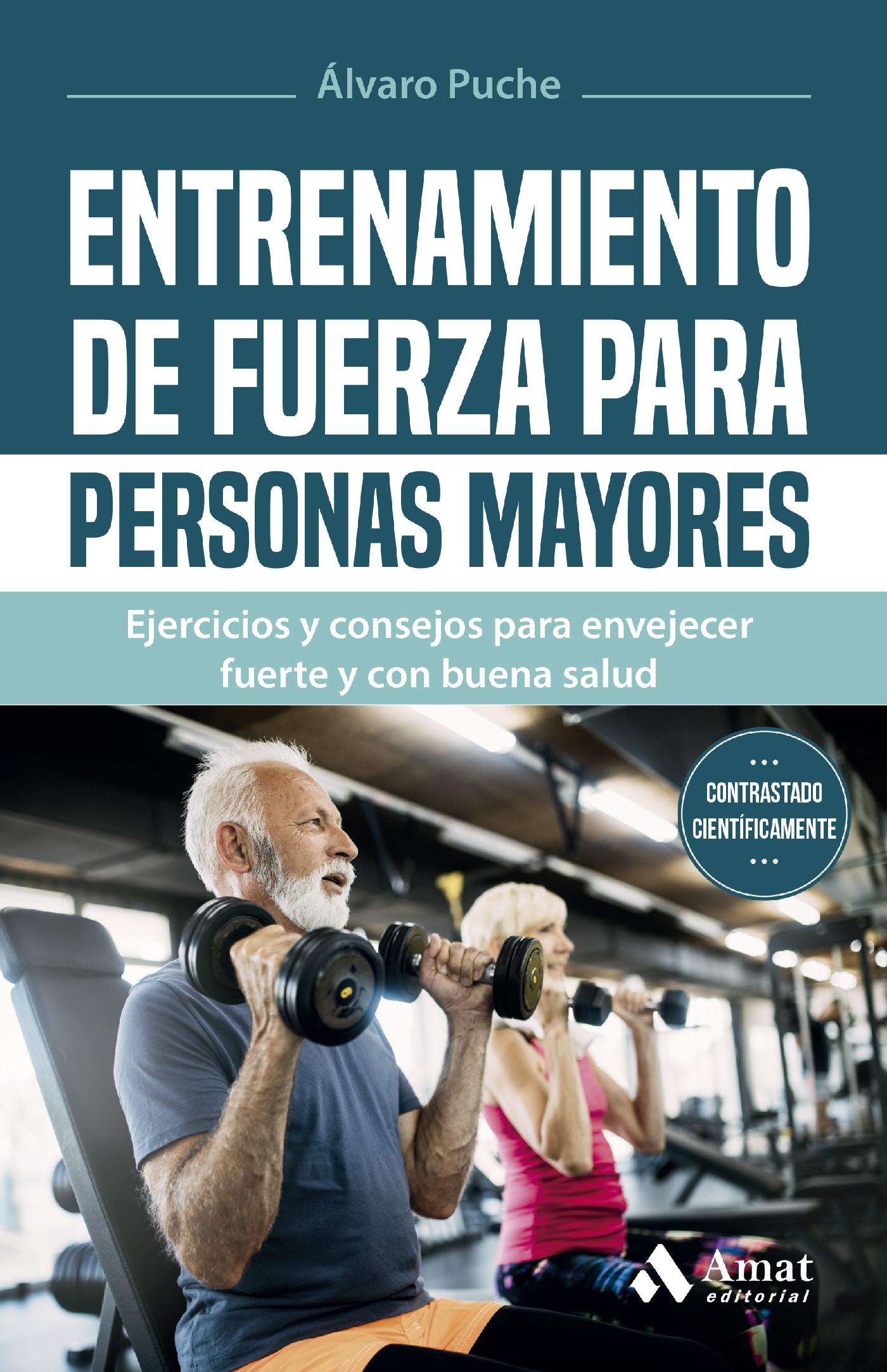 Entrenamiento De Fuerza Para Personas Mayores Ejercicios Y Consejos