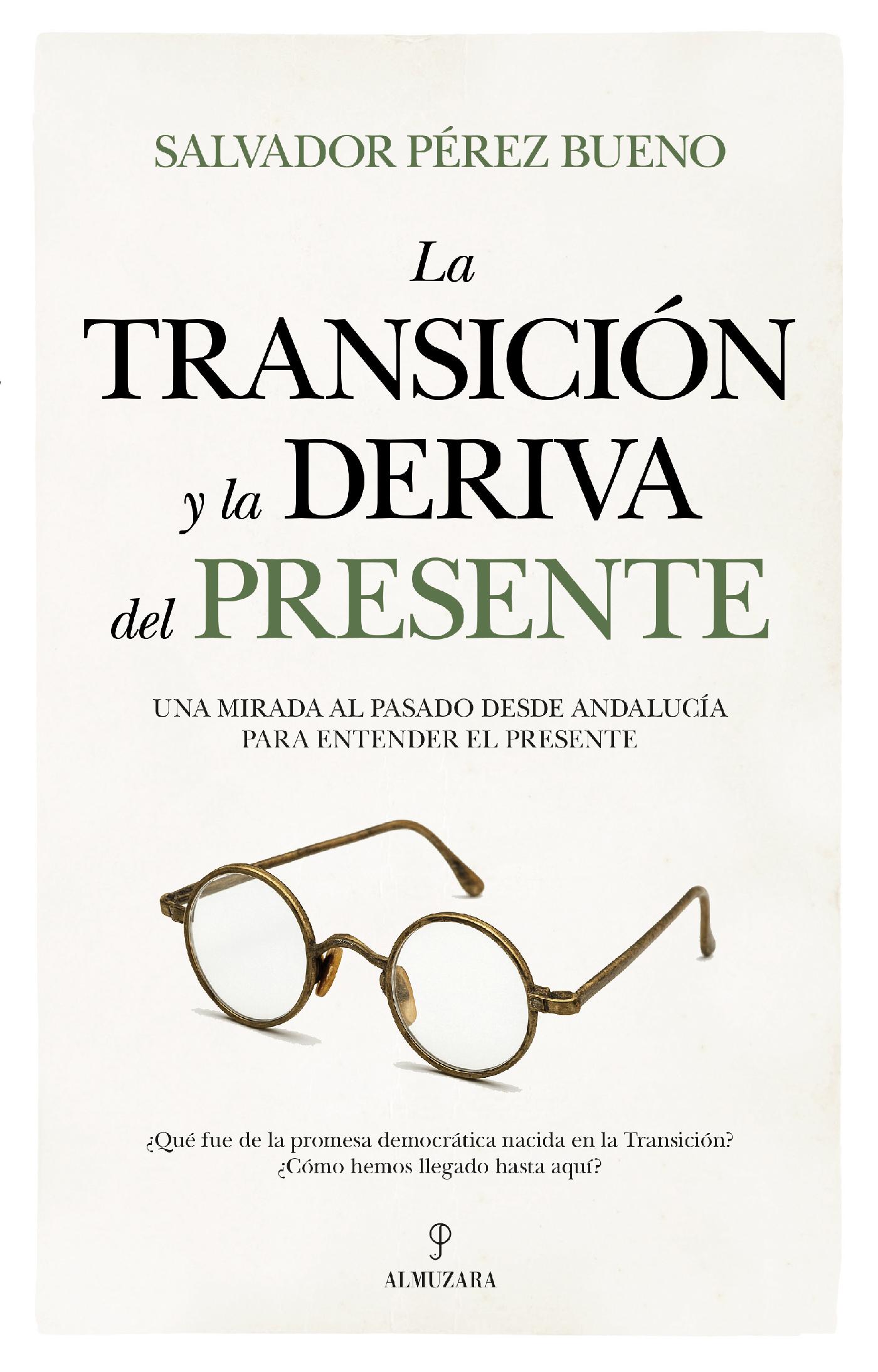 LA TRANSICIÓN Y LA DERIVA DEL PRESENTE