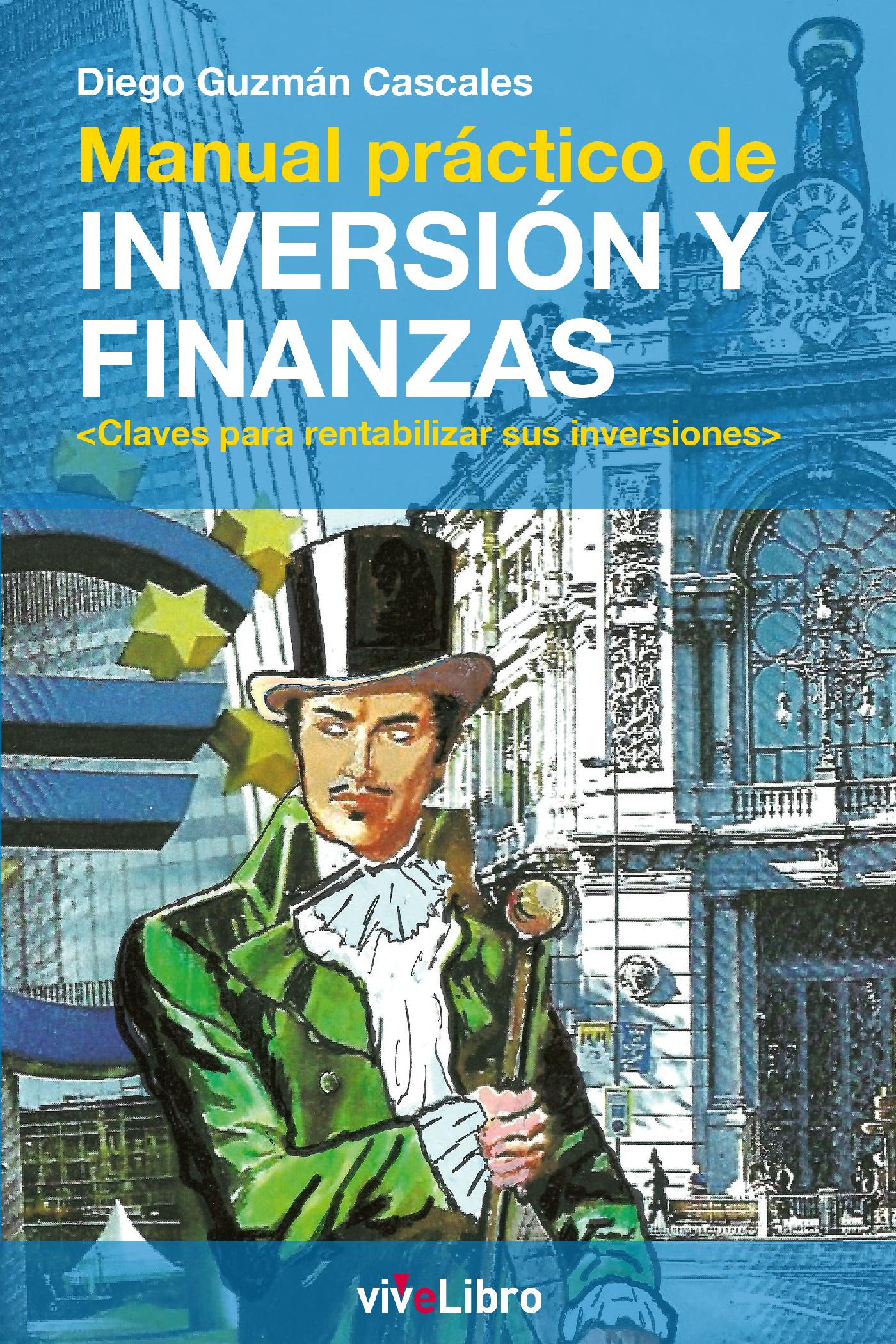 MANUAL PRÁCTICO DE INVERSIÓN Y FINANZAS
